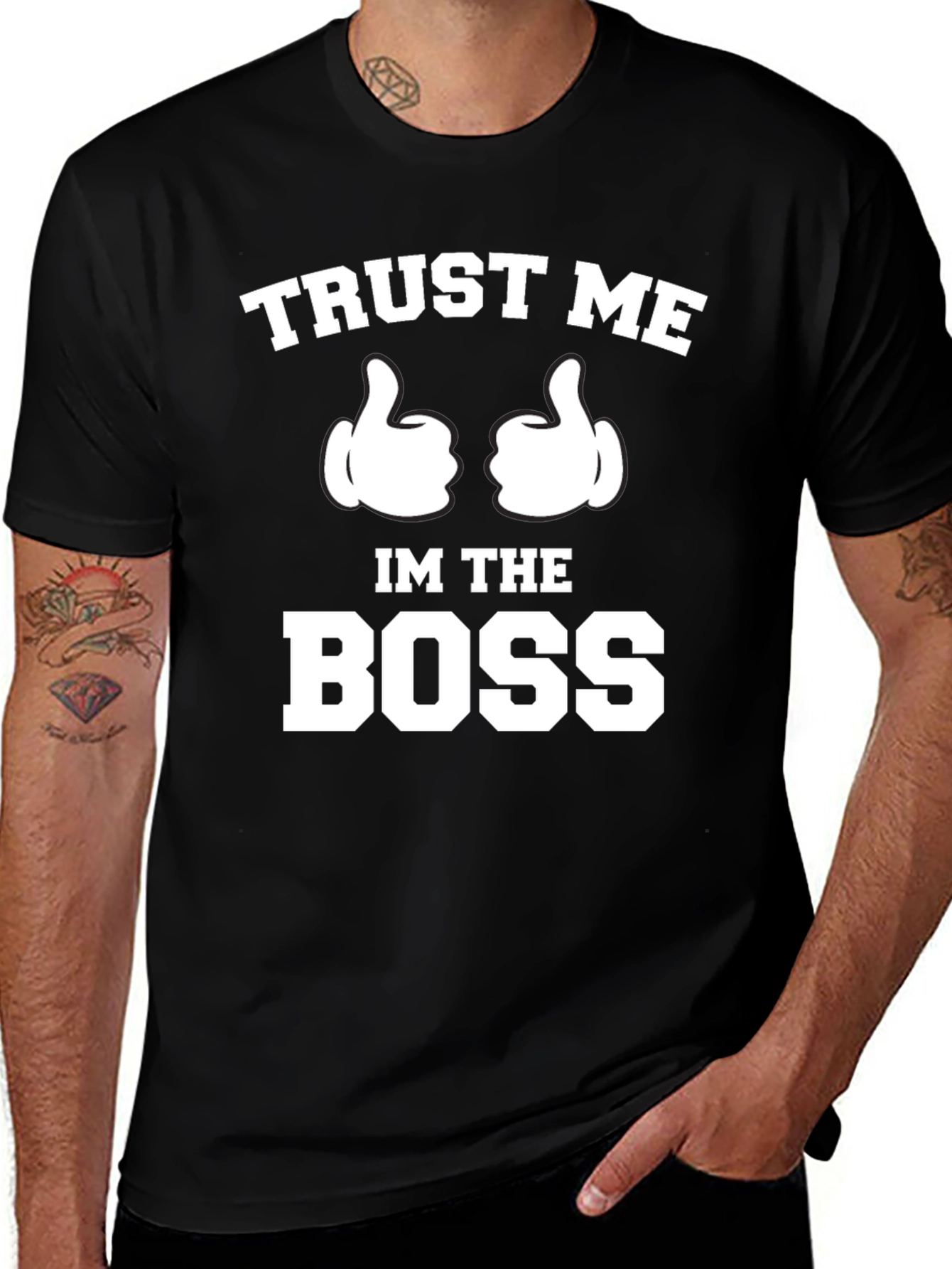 Trust Me Im The Boss T-Shirt