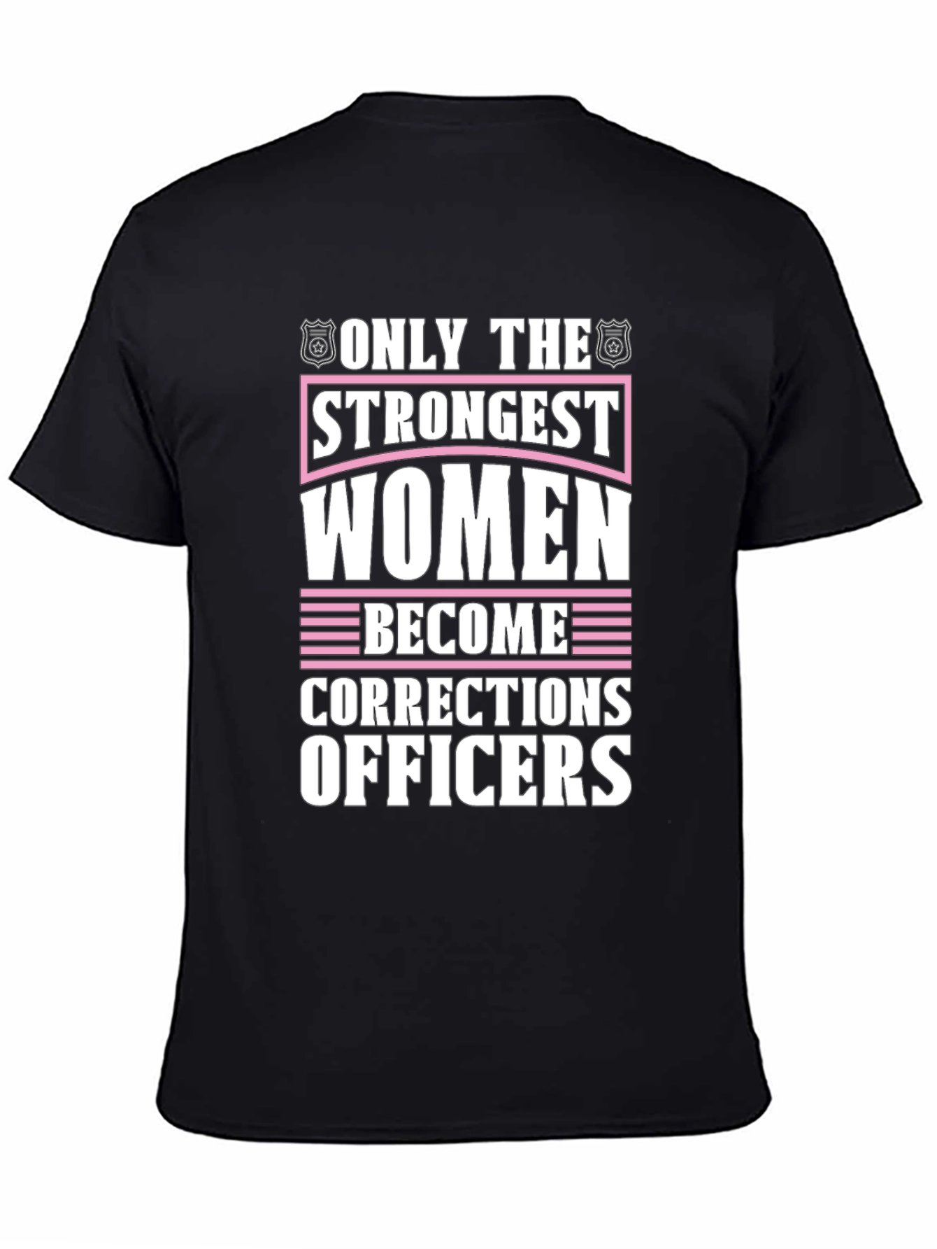 Strongest Women Corrections Officers Black T-Shirt