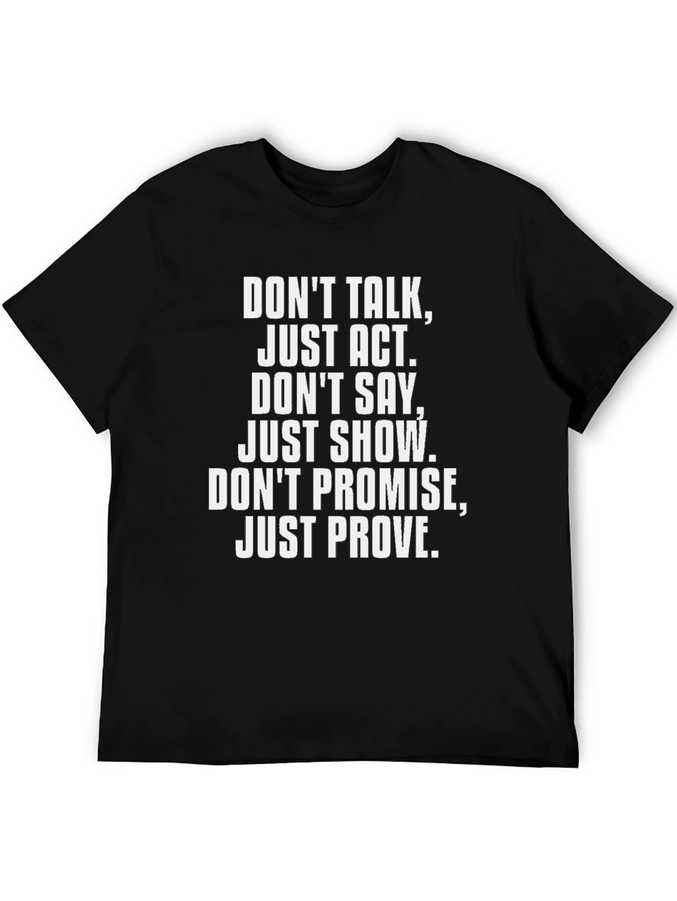 Dont Talk Just Act Black T-Shirt