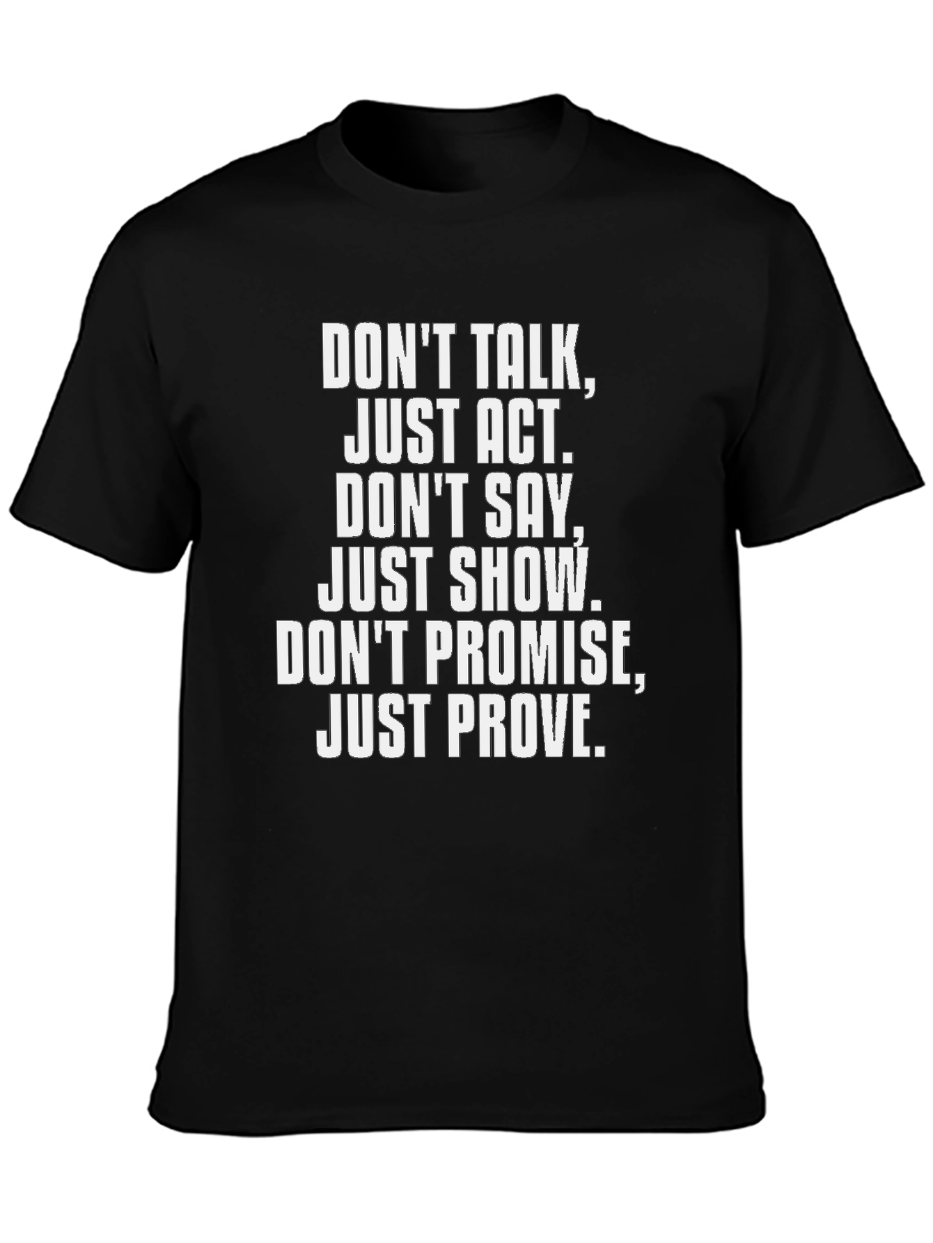 Dont Talk Just Act Black T-Shirt