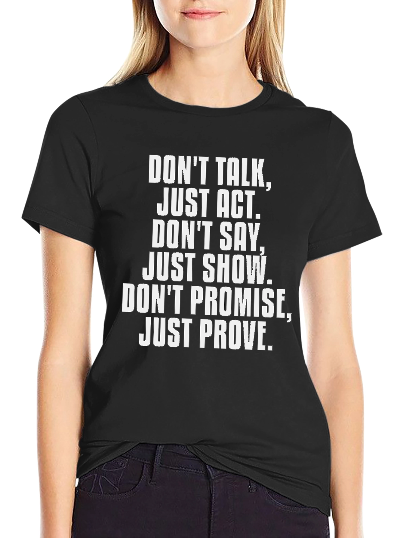 Dont Talk Just Act Black T-Shirt