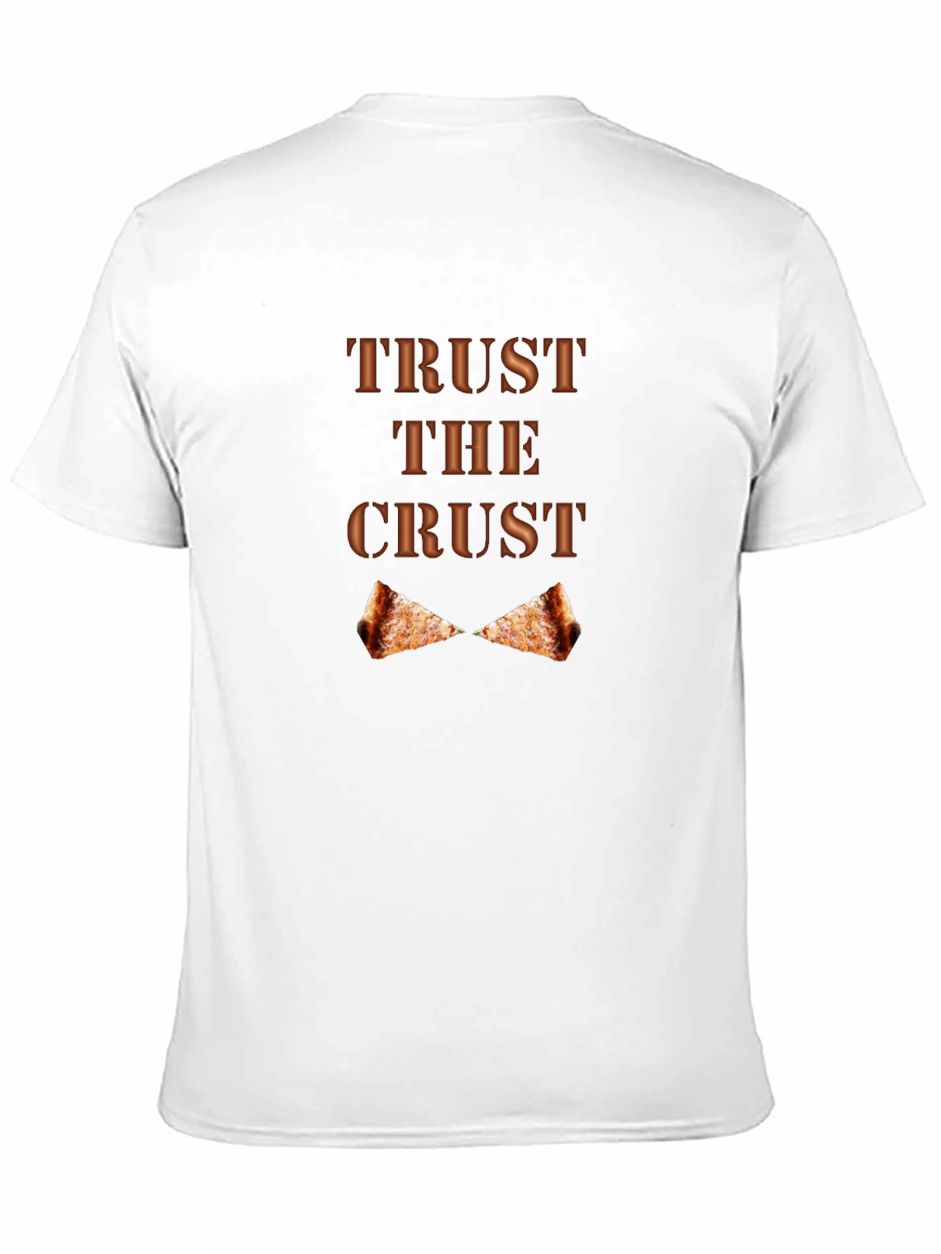 Trust the Crust Pizza Lover Graphic T-Shirt