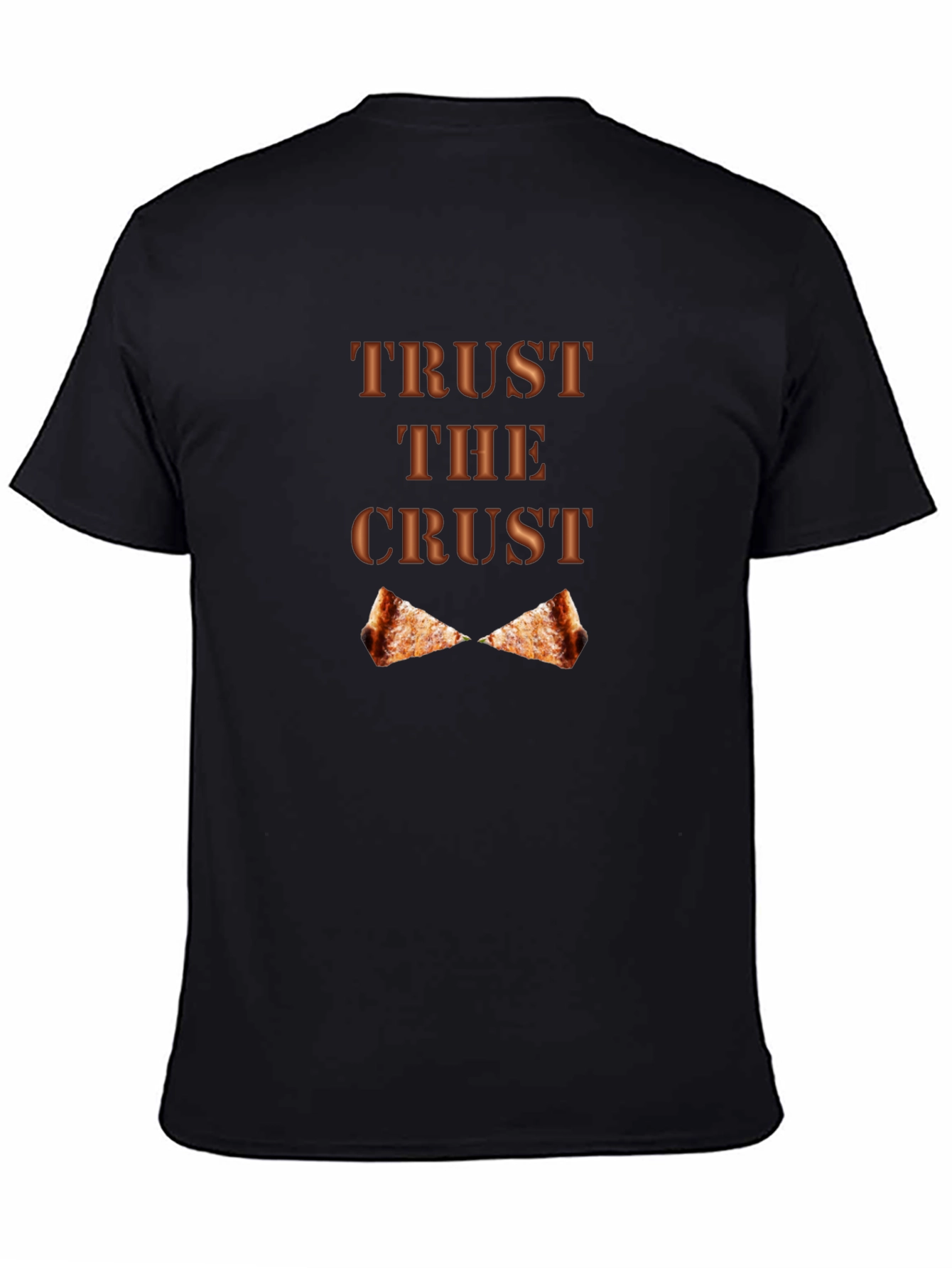 Trust the Crust Pizza Lover Graphic T-Shirt