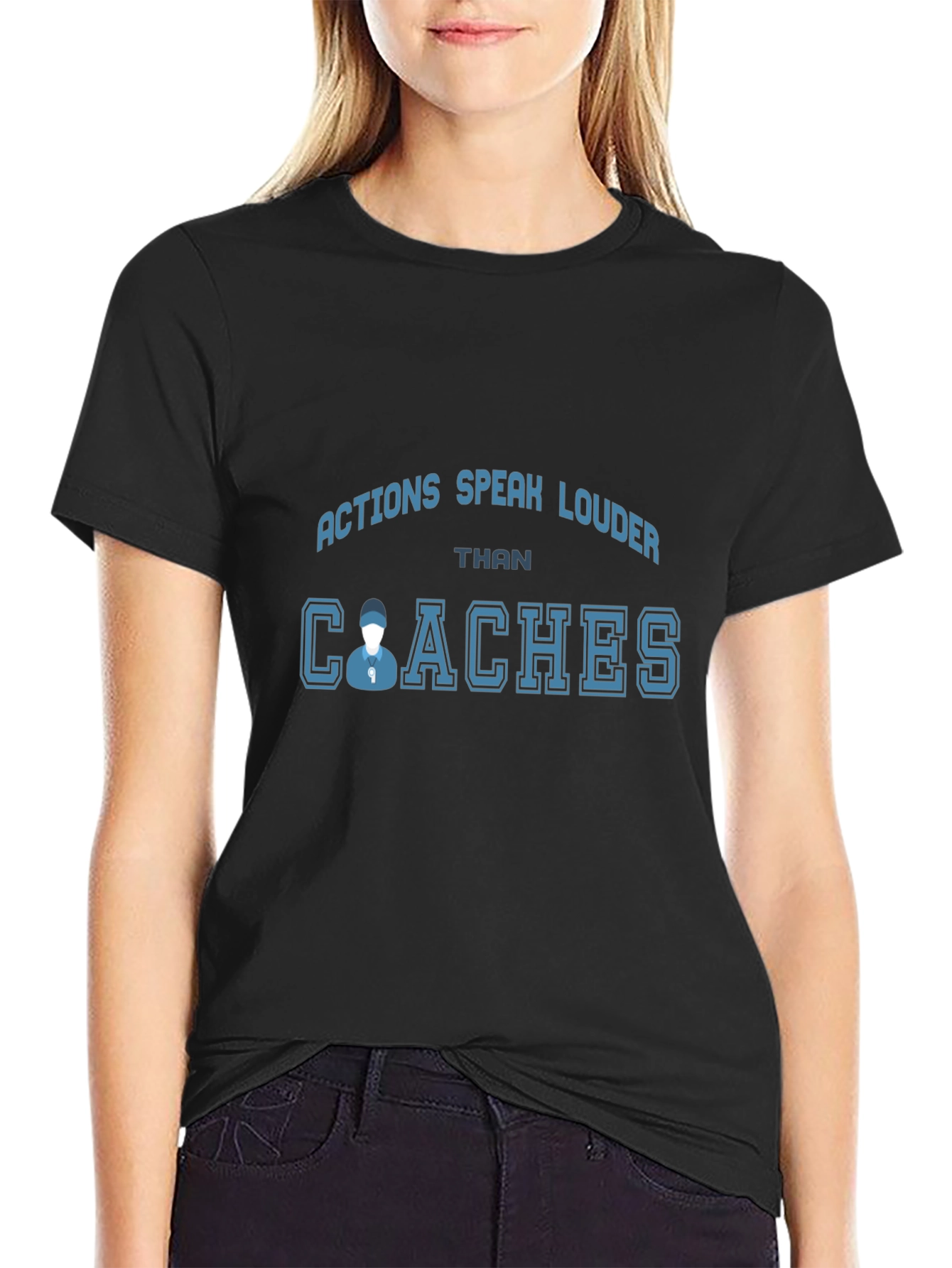 Actions Speak Louder Than Coaches T-Shirt