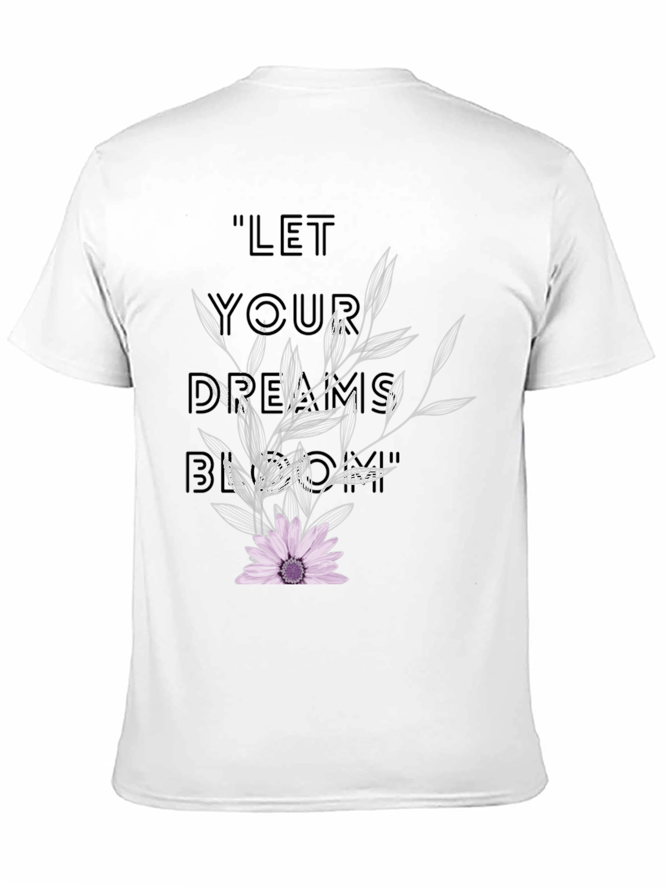 Dreams Bloom Tee - Floral Graphic T-Shirt
