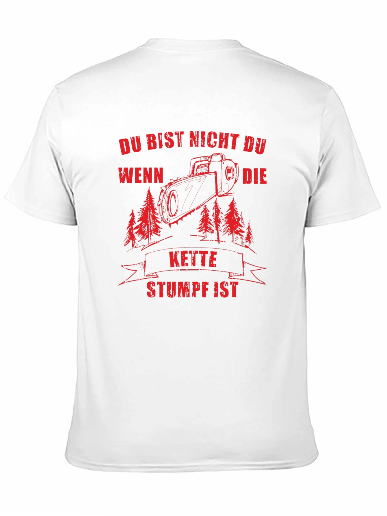 Du Bist Nicht Du T-Shirt - Chainsaw Design