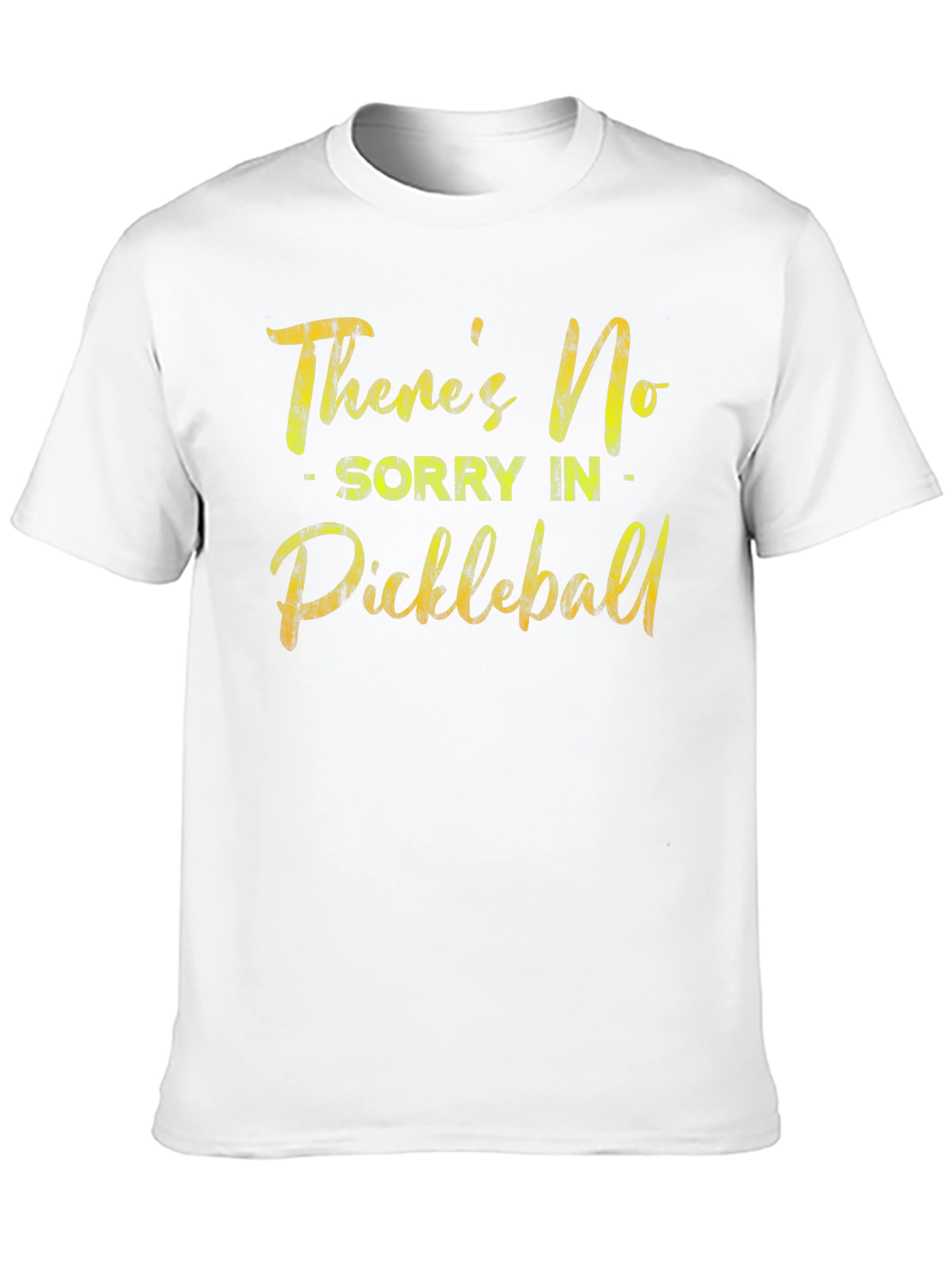 Funny Pickleball T-Shirt - Theres No Sorry
