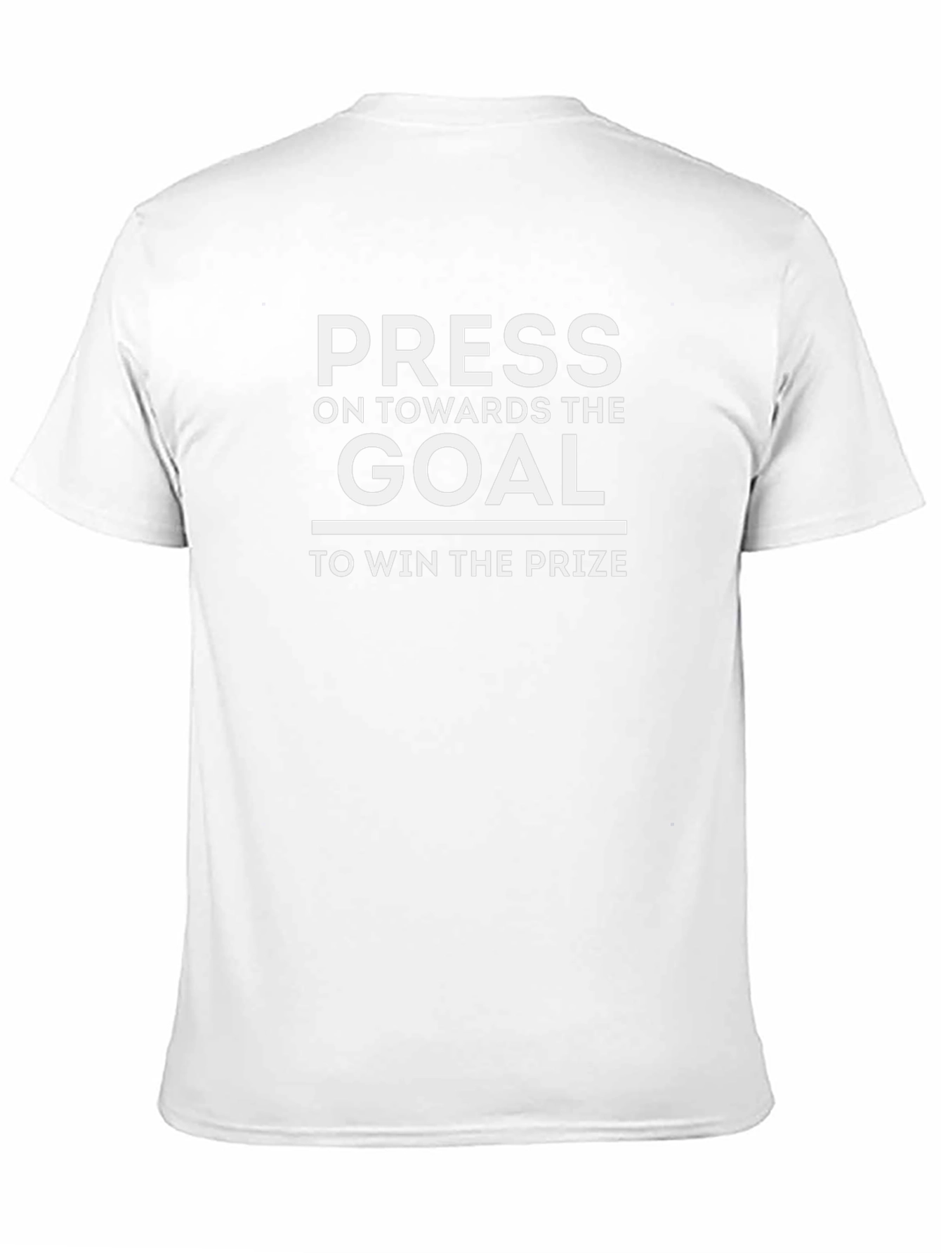 Press On T-Shirt - Goal Motivation
