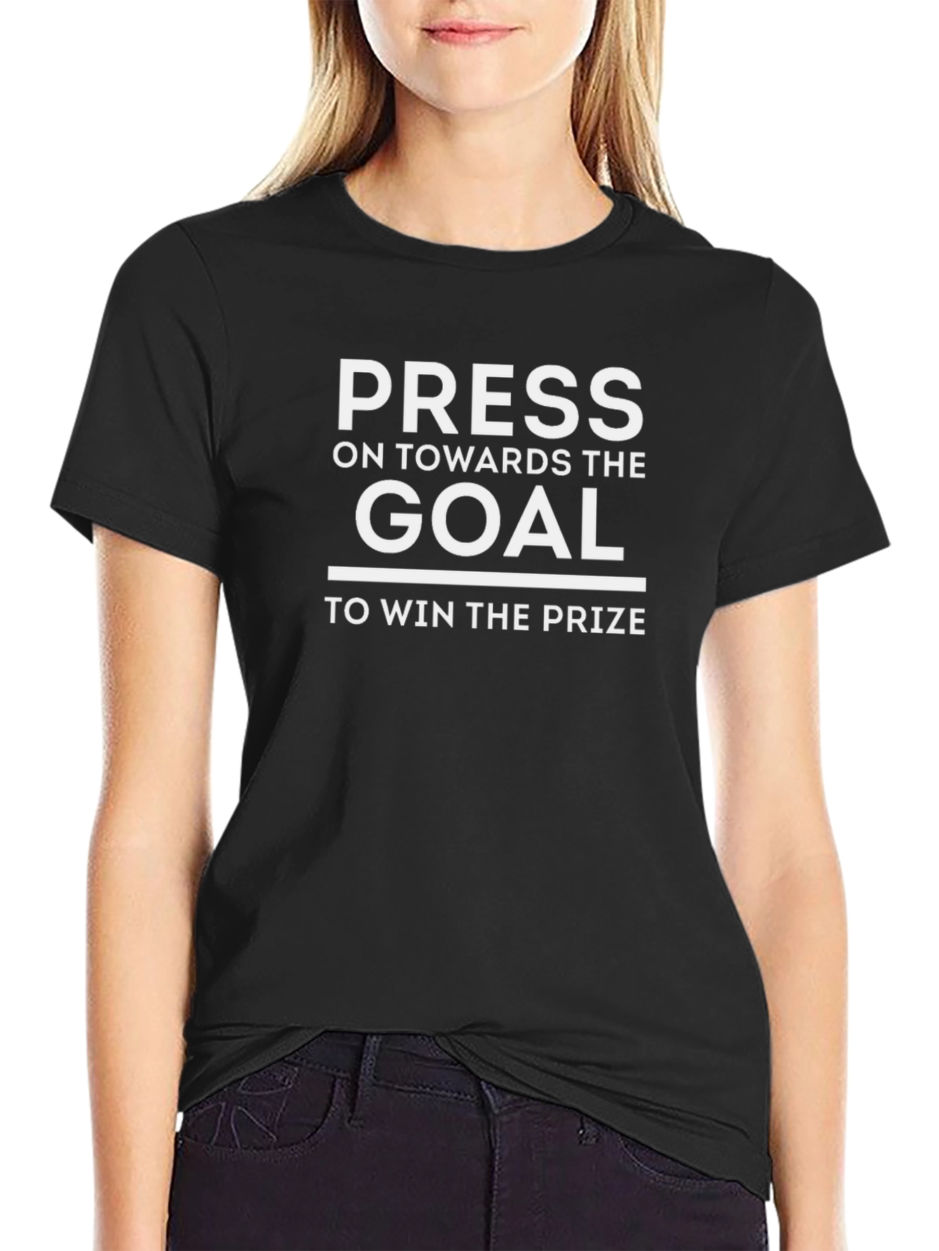 Press On T-Shirt - Goal Motivation