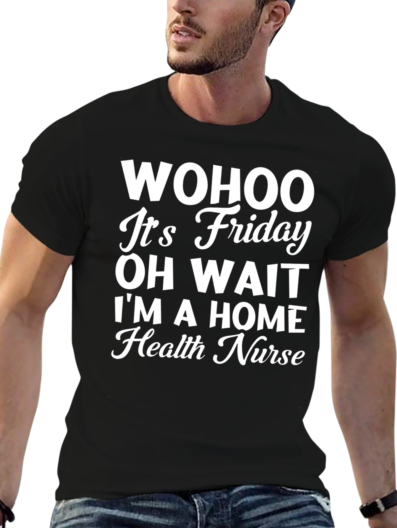 Funny Home Health Nurse T-Shirt - Friday Humor
