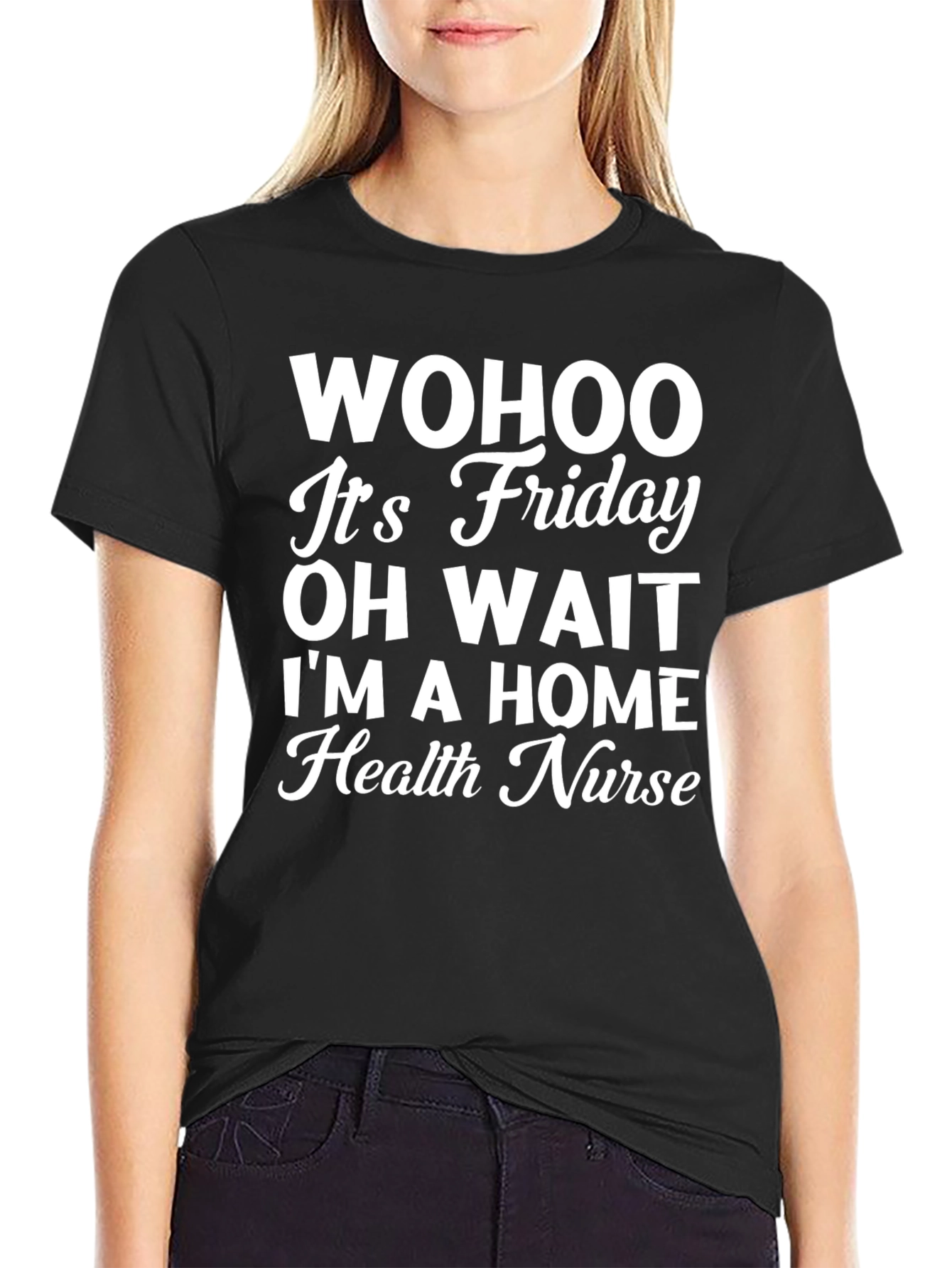 Funny Home Health Nurse T-Shirt - Friday Humor