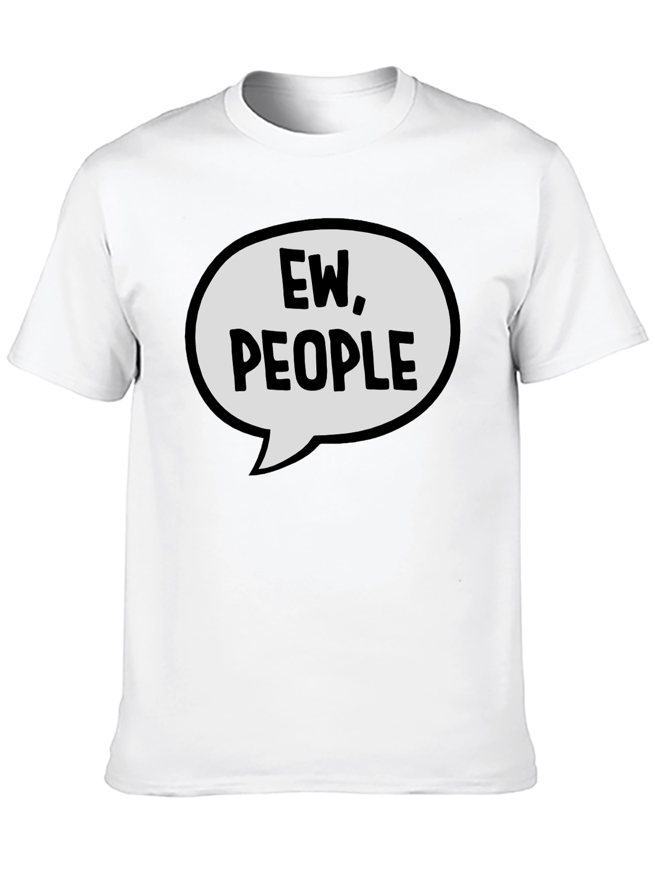 Ew People T-Shirt - Funny Sarcastic Introvert Tee
