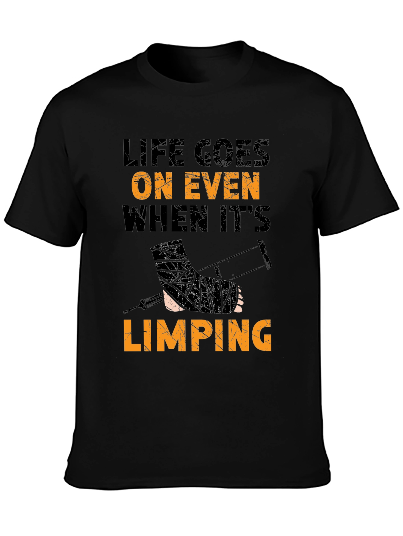 Life Goes On Limping T-Shirt