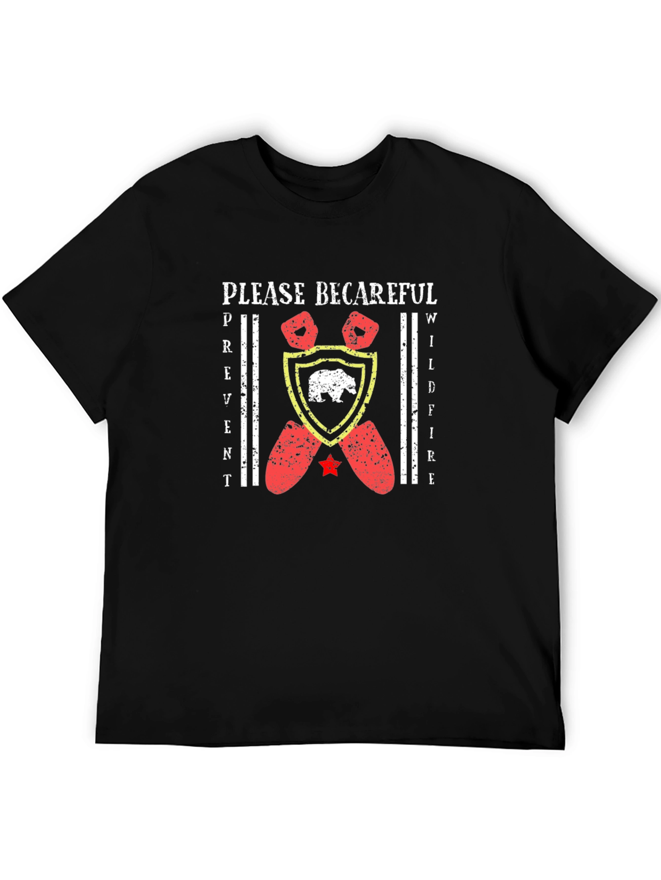 Please Be Careful Wildfire Prevention Graphic Tee