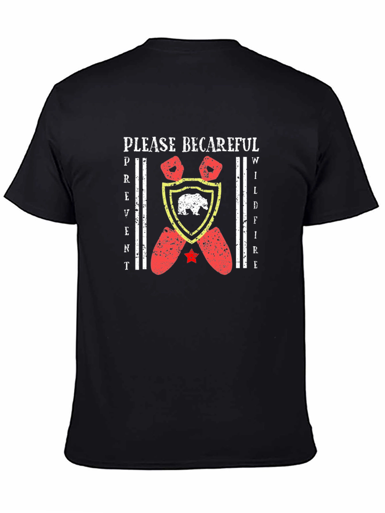 Please Be Careful Wildfire Prevention Graphic Tee