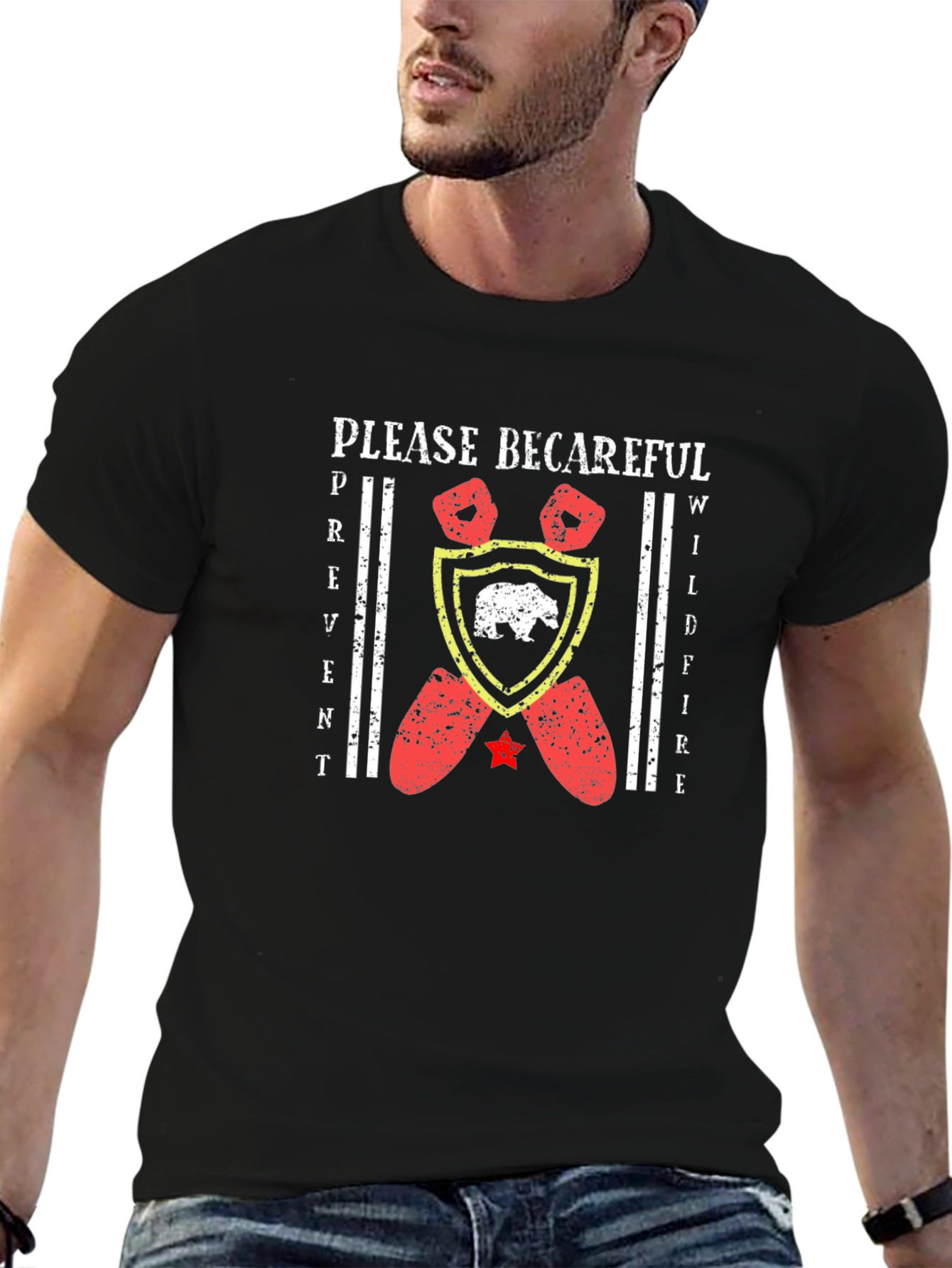 Please Be Careful Wildfire Prevention Graphic Tee