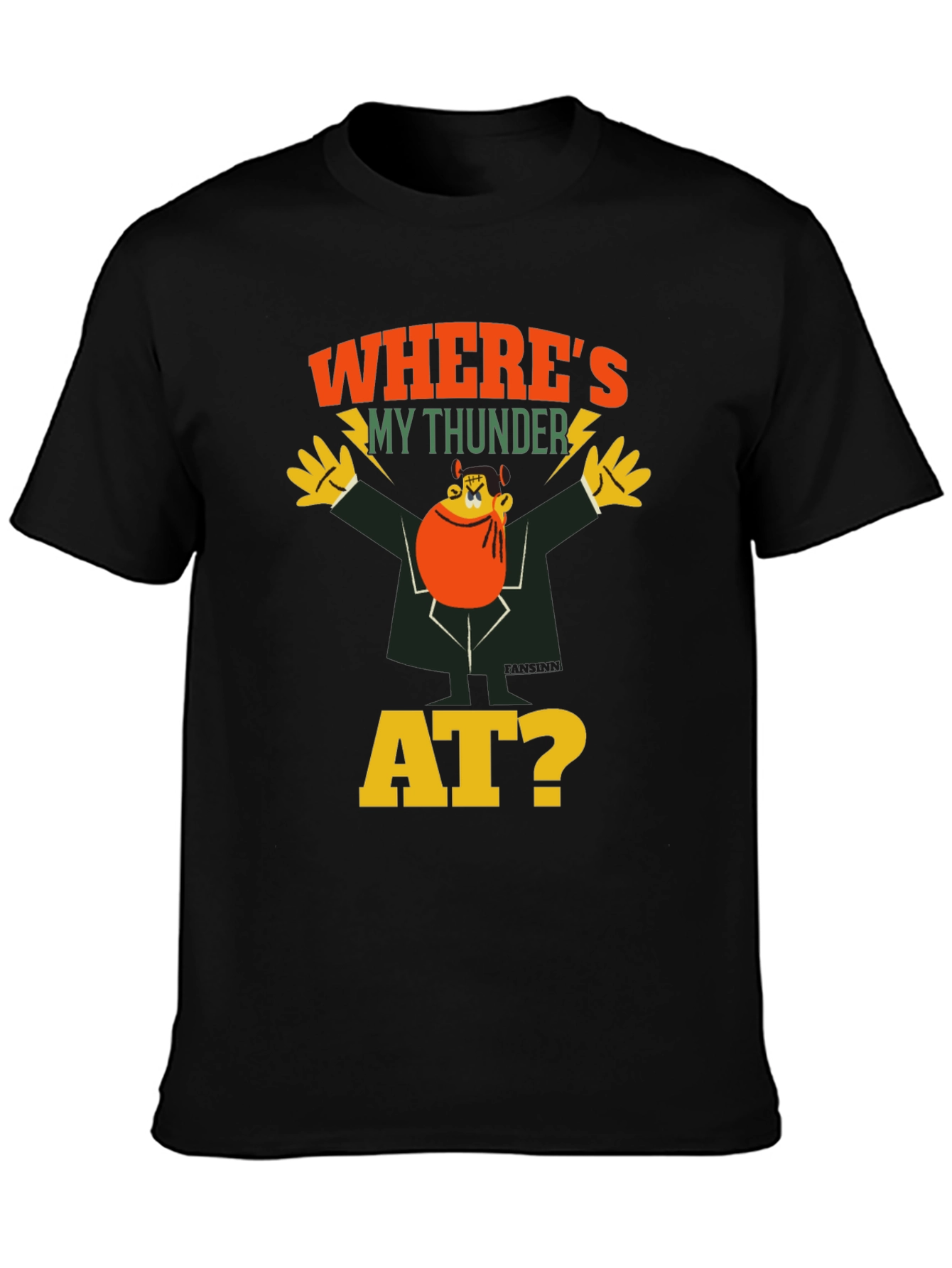 Wheres My Thunder At? Graphic Tee
