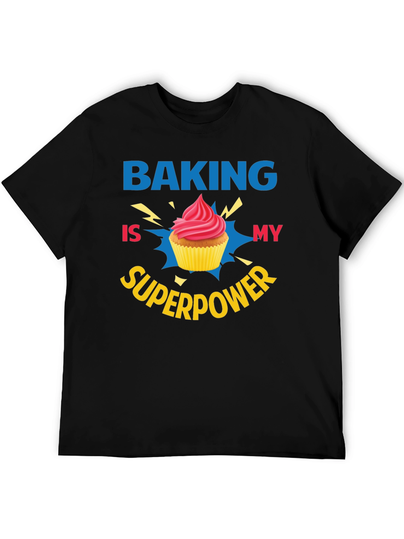 Baking is My Superpower T-Shirt Funny Cupcake Design