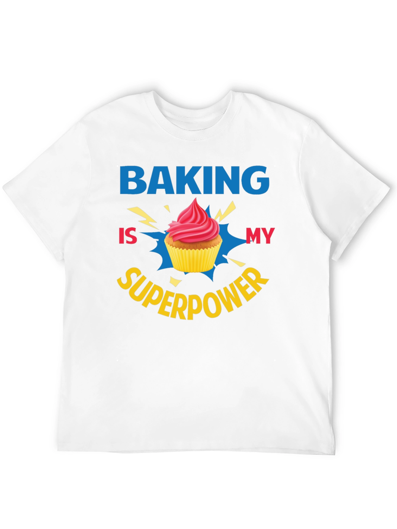 Baking is My Superpower T-Shirt Funny Cupcake Design