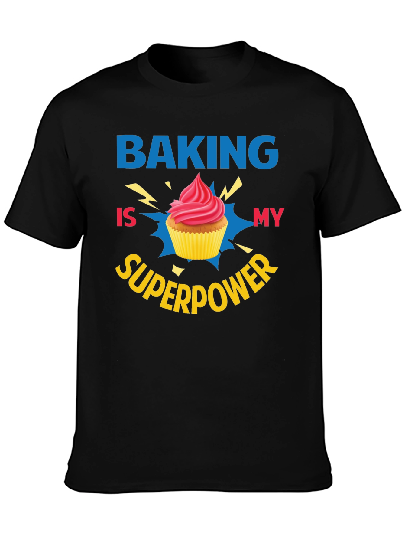 Baking is My Superpower T-Shirt Funny Cupcake Design