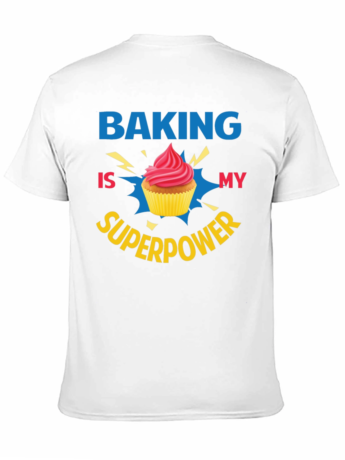 Baking is My Superpower T-Shirt Funny Cupcake Design