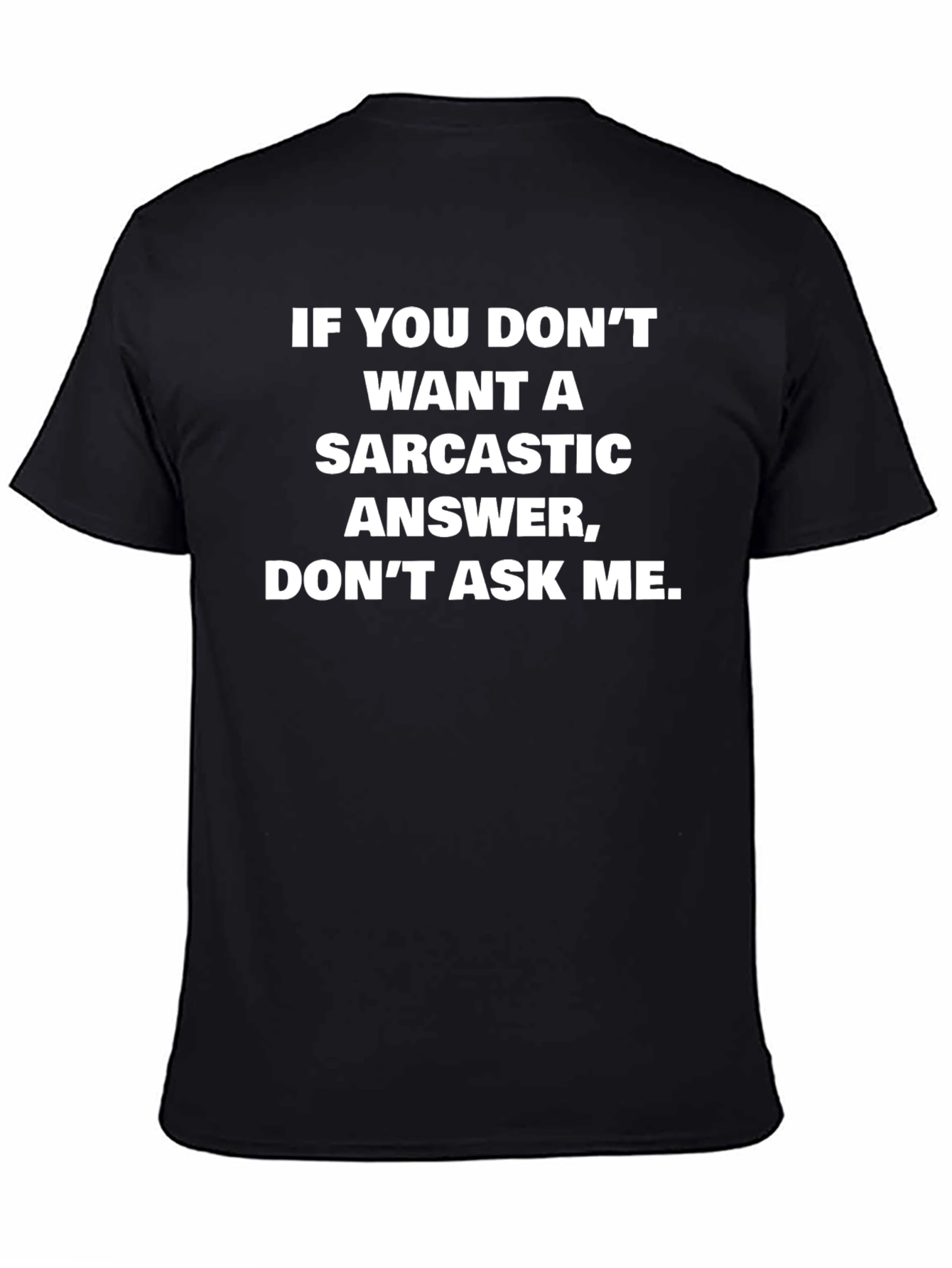 Sarcastic Answer T-Shirt - Funny Graphic Tee