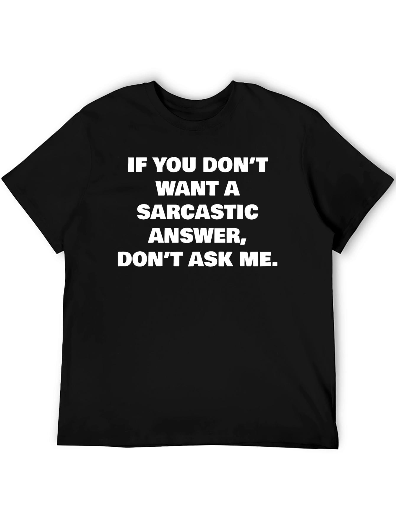 Sarcastic Answer T-Shirt - Funny Graphic Tee