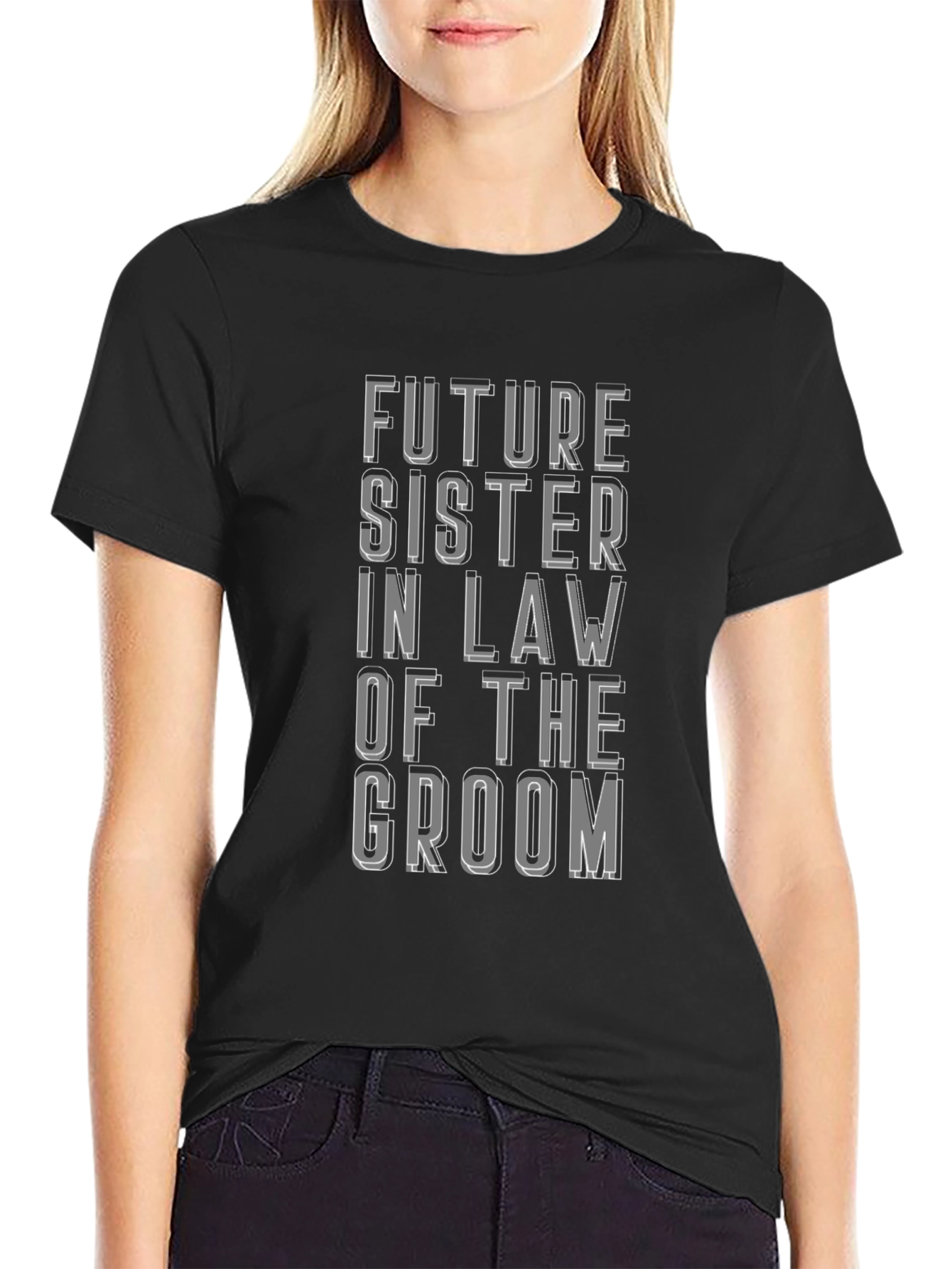 Future Sister In Law of the Groom T-Shirt