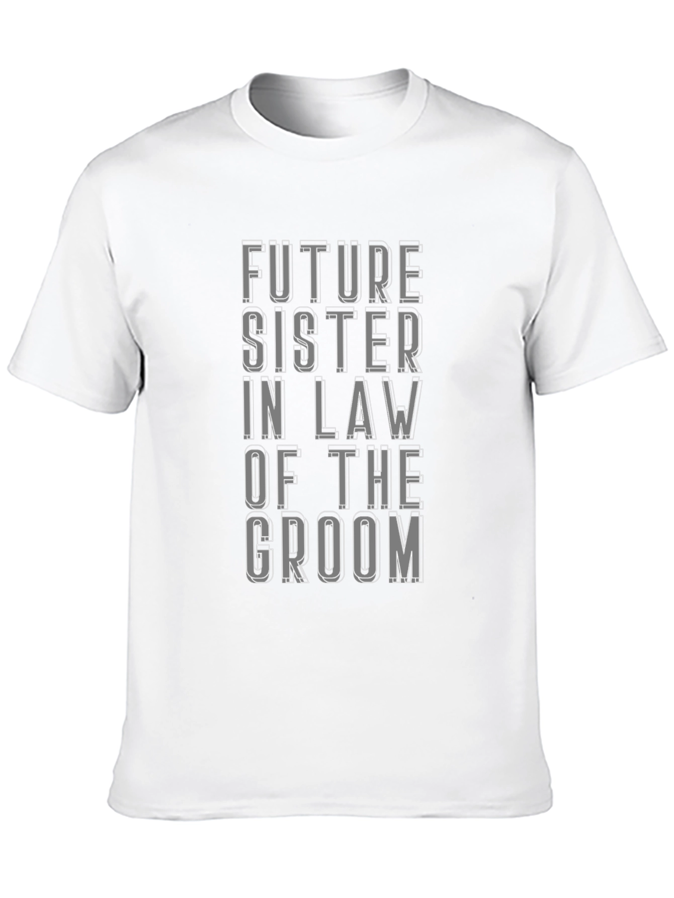 Future Sister In Law of the Groom T-Shirt