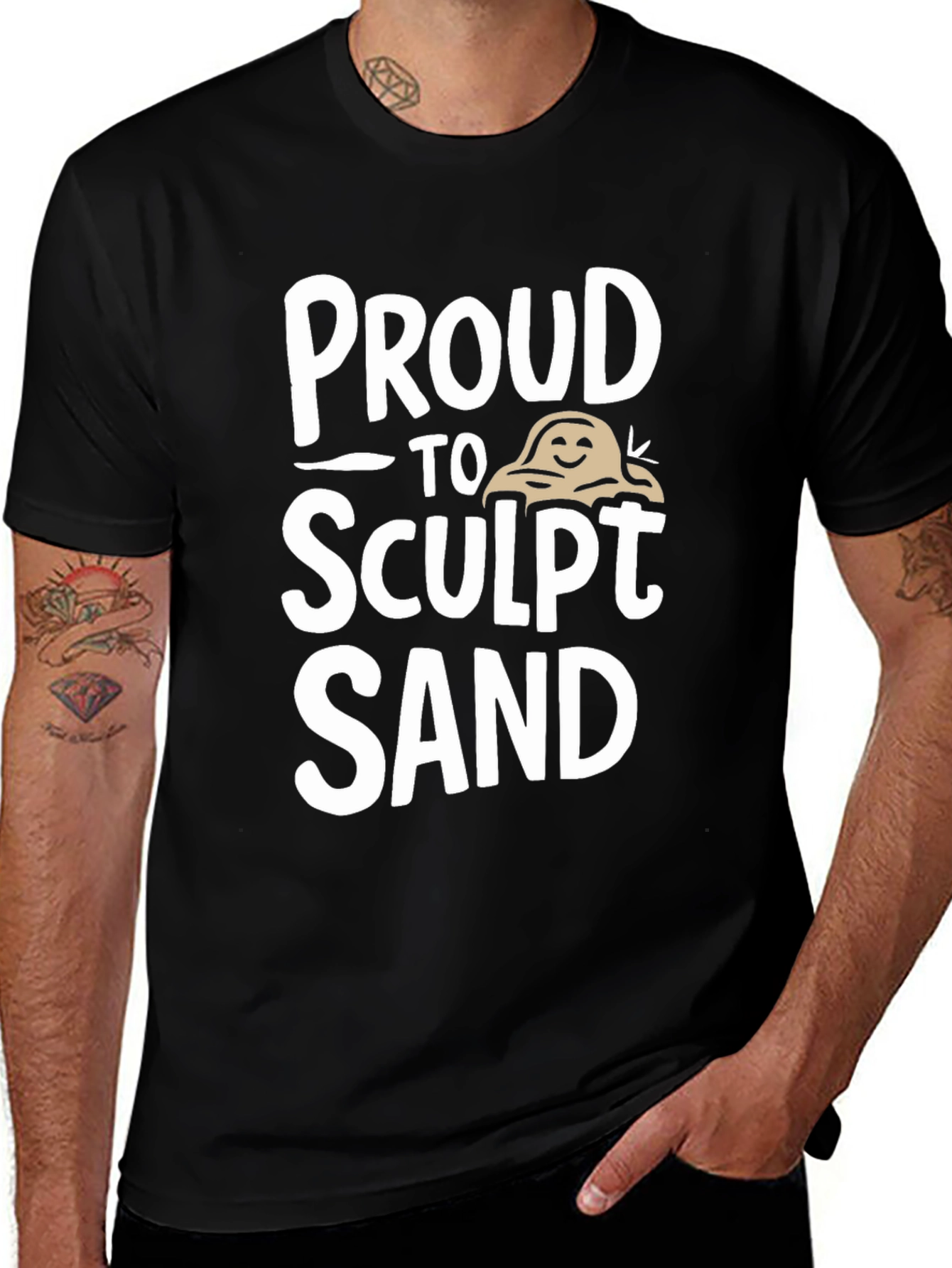 Proud to Sculpt Sand T-Shirt Black Cotton Tee