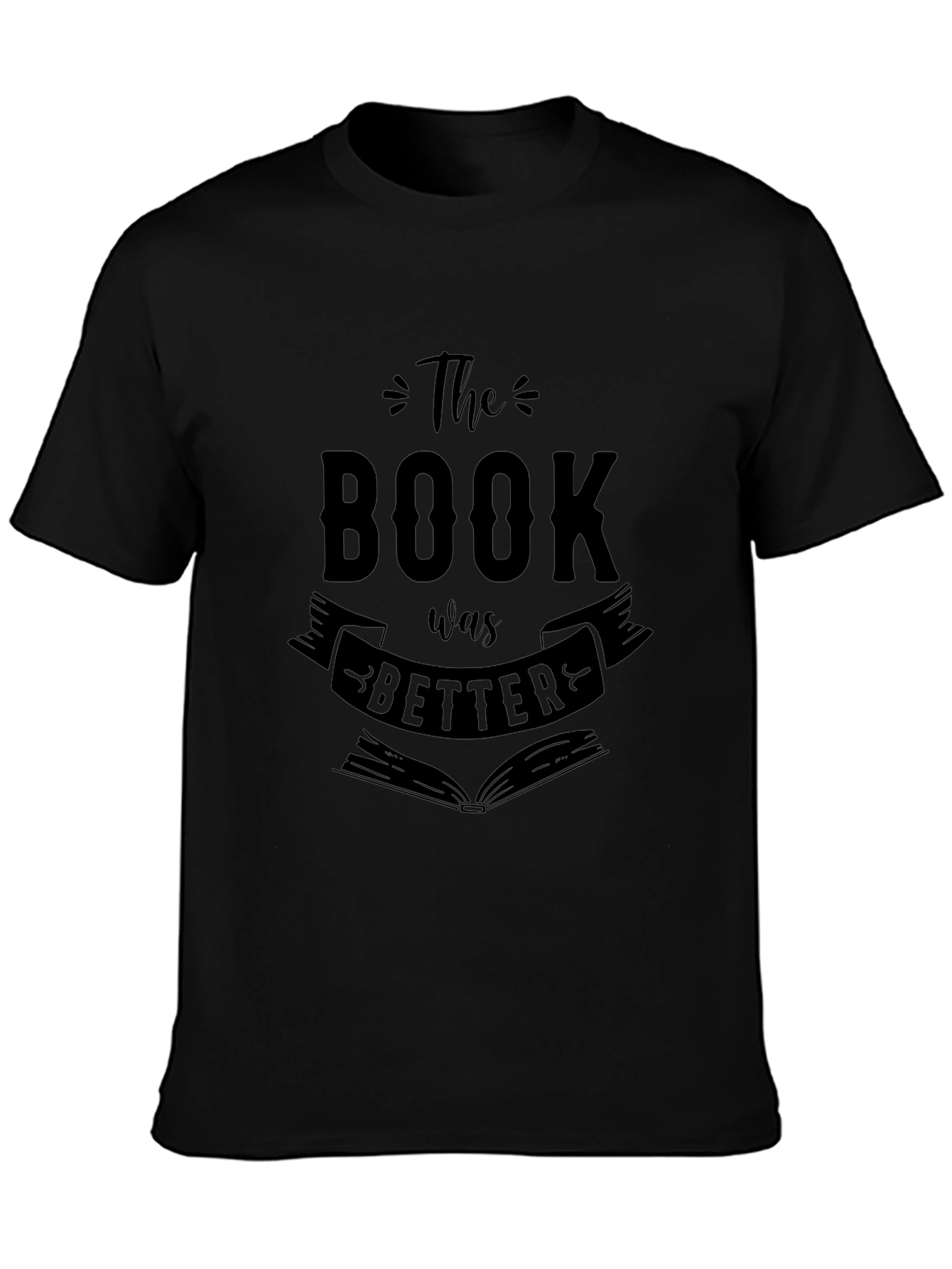 The Book Was Better T-Shirt - Reader Apparel