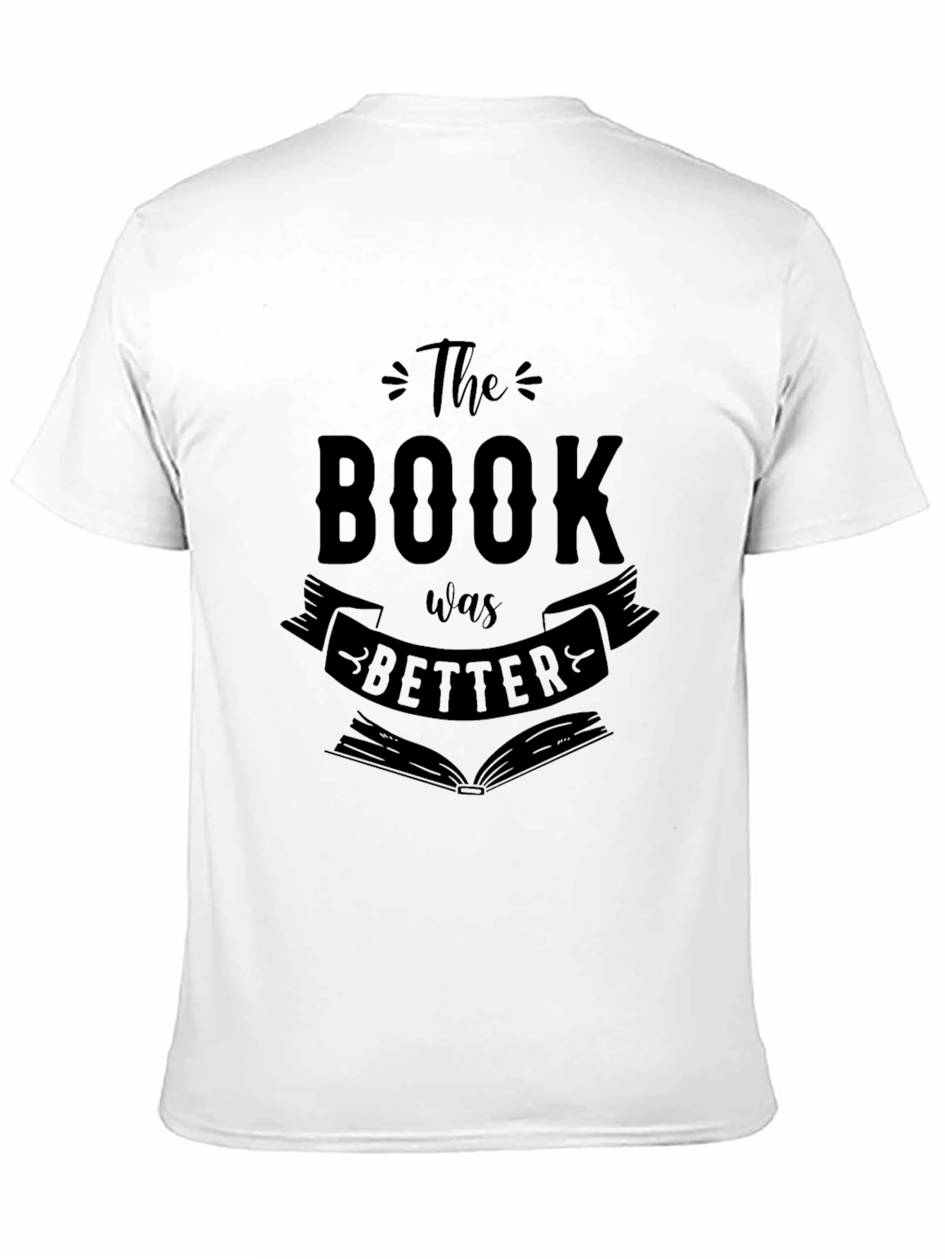 The Book Was Better T-Shirt - Reader Apparel