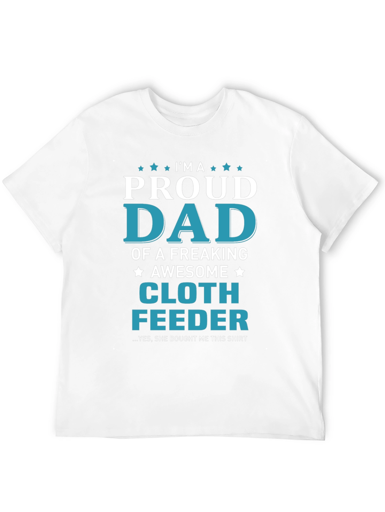 Proud Dad Cloth Feeder Graphic Tee