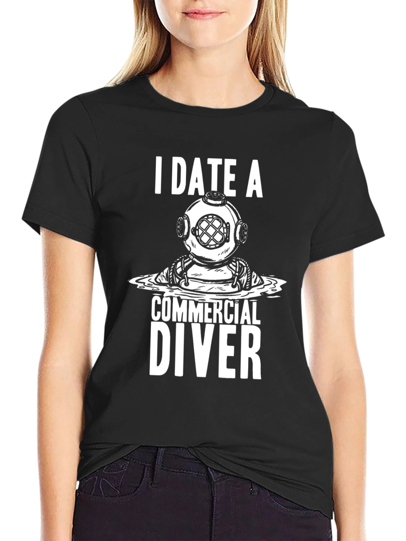 I Date A Commercial Diver T-Shirt