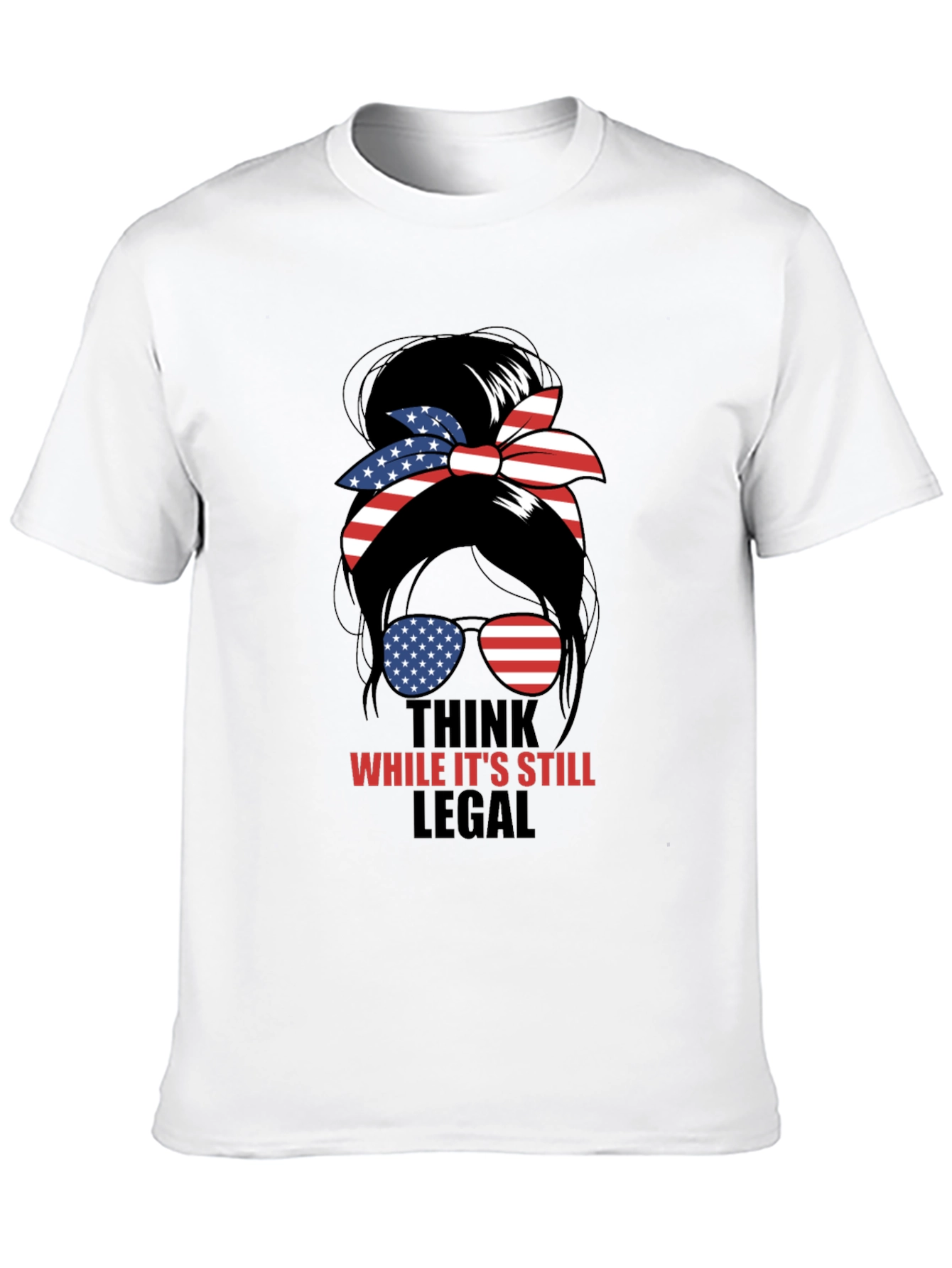 Think While Its Still Legal Messy Bun T-Shirt