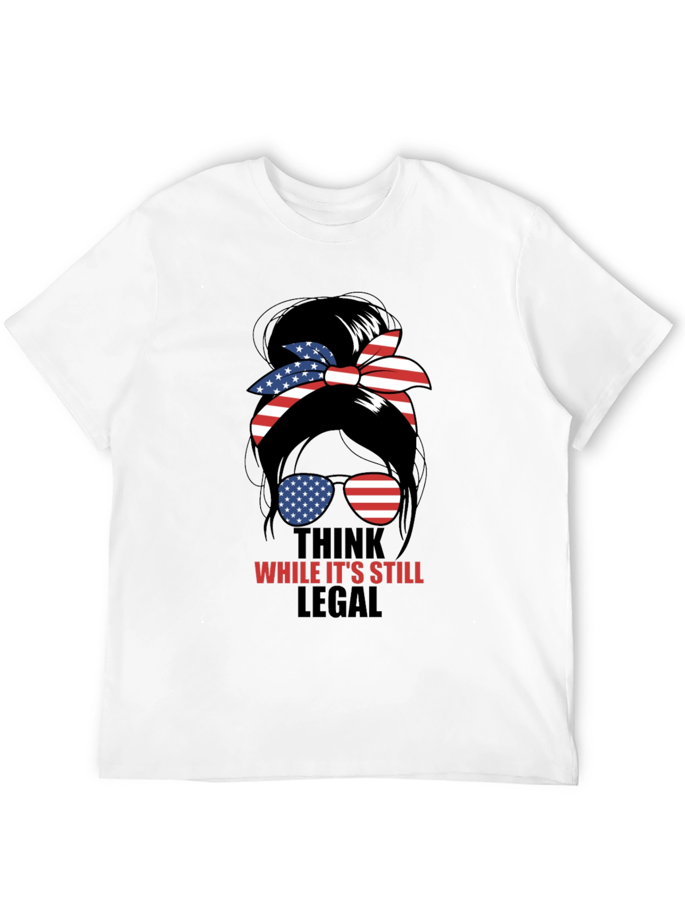 Think While Its Still Legal Messy Bun T-Shirt