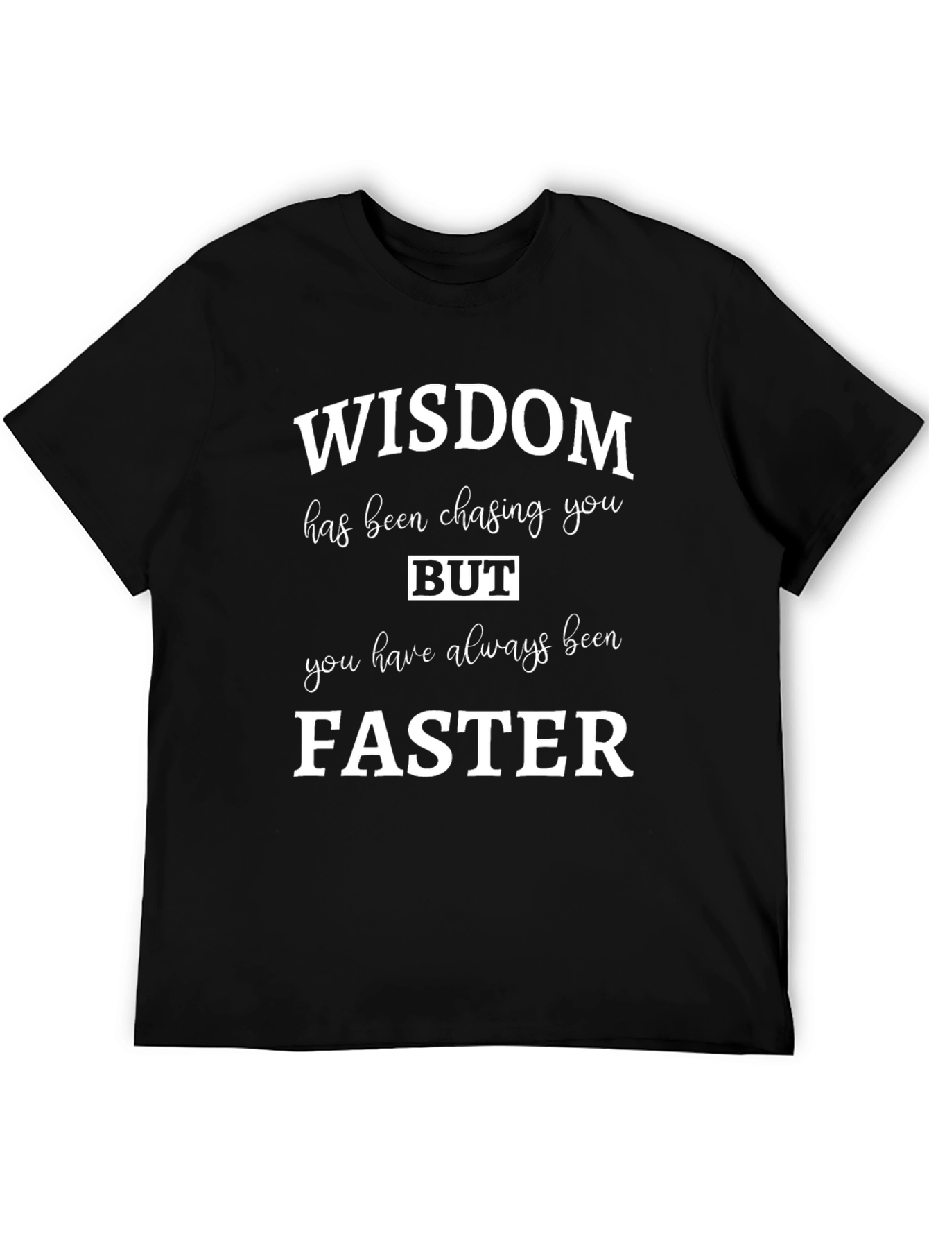 Funny Wisdom Chasing Graphic Tee
