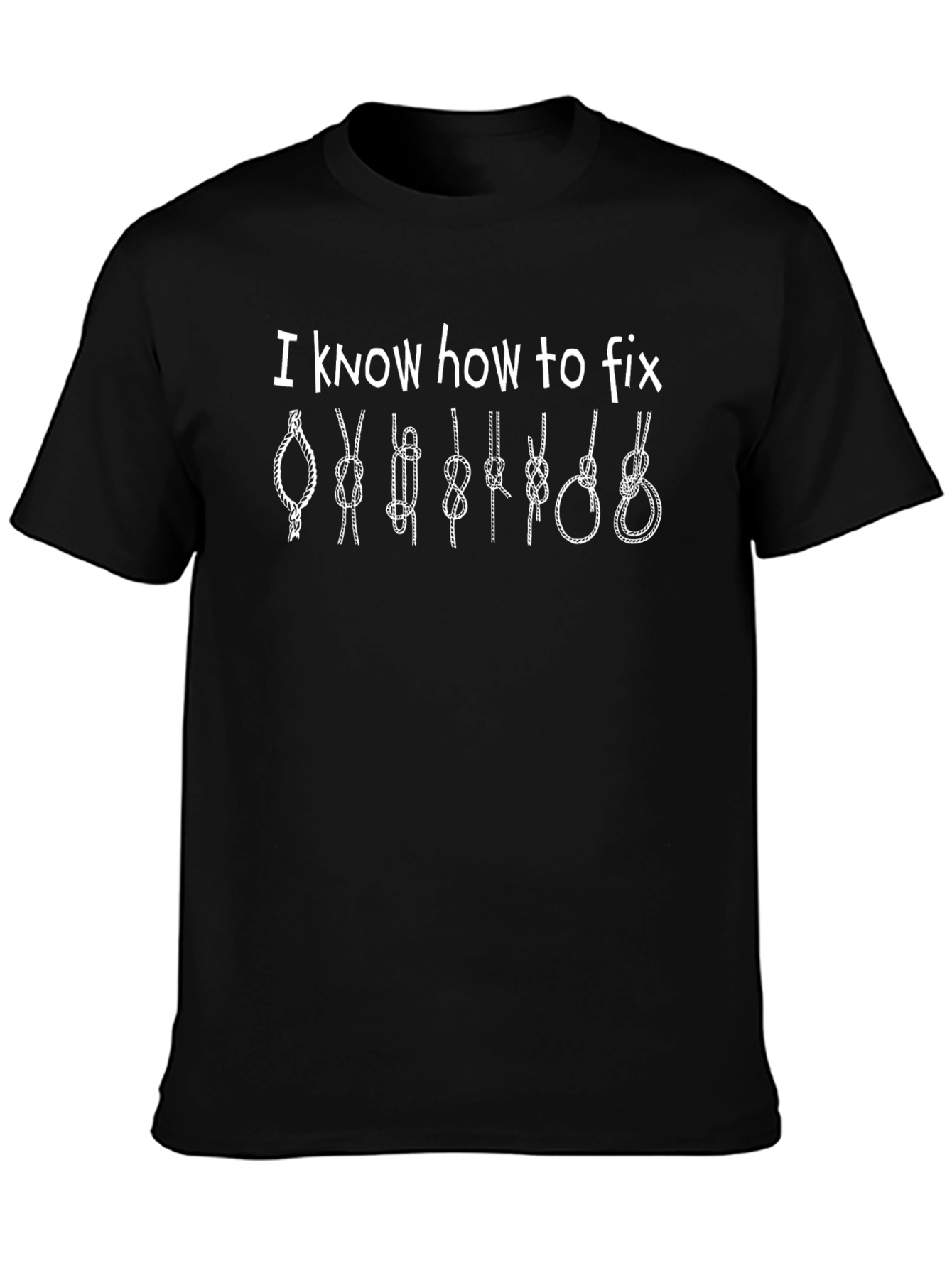 I Know How To Fix Knots T-Shirt