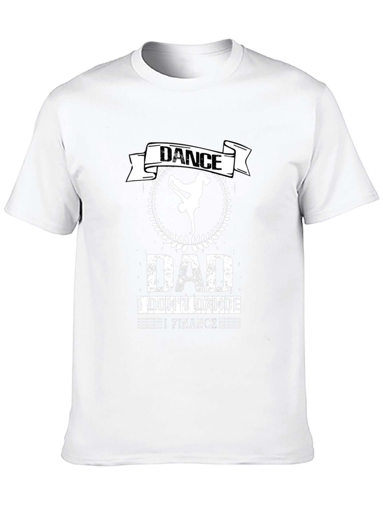 Dance Dad Finance T-Shirt - Funny Fathers Day Gift