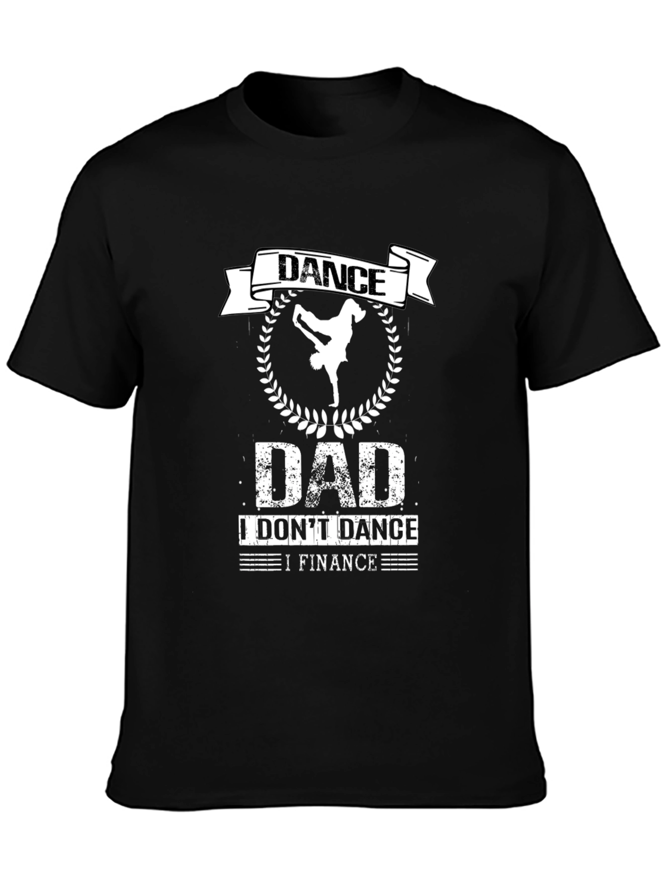 Dance Dad Finance T-Shirt - Funny Fathers Day Gift