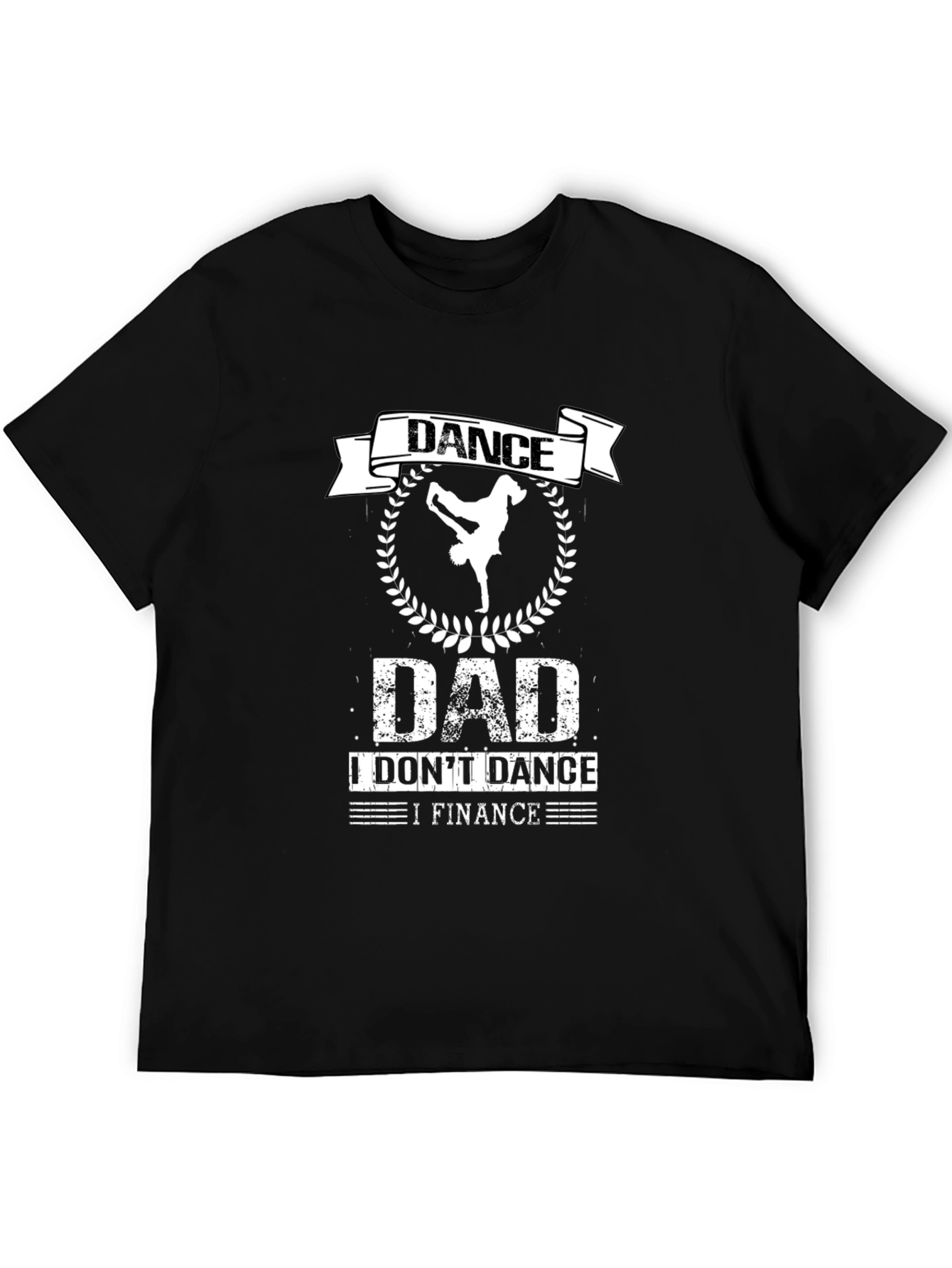 Dance Dad Finance T-Shirt - Funny Fathers Day Gift