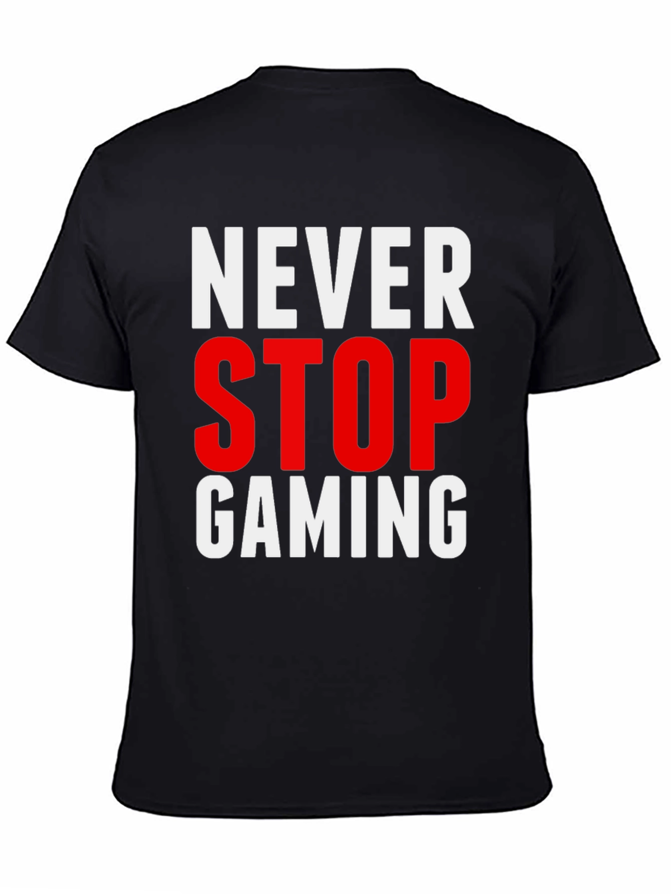Never Stop Gaming T-Shirt