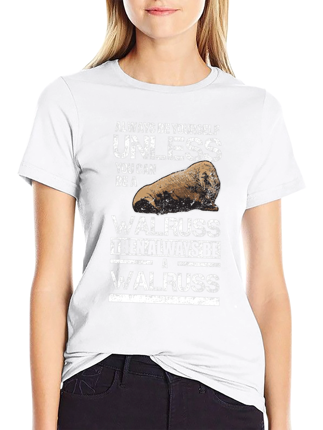 Always Be Yourself Unless Walrus Graphic Tee