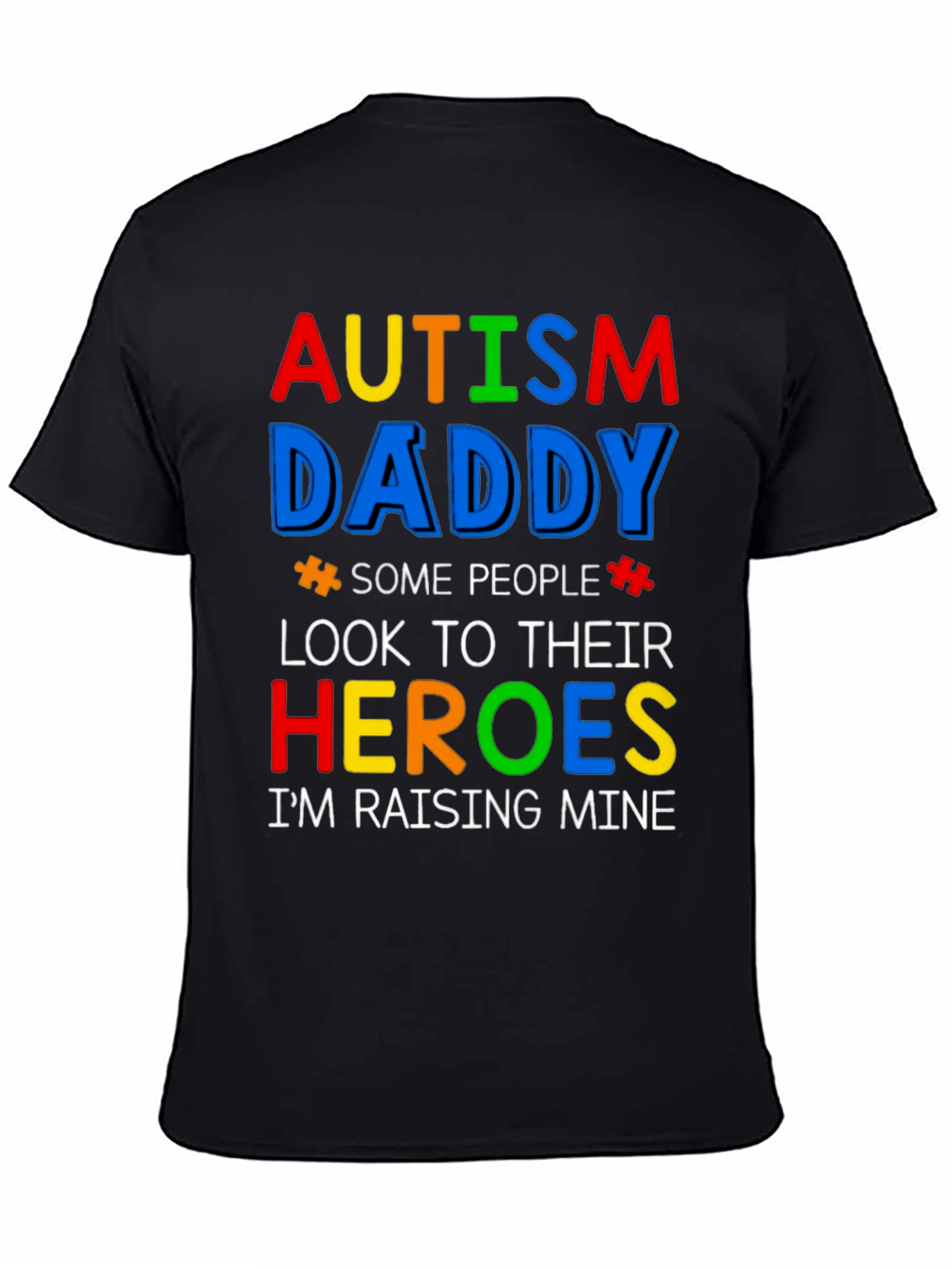 Autism Daddy T-Shirt Raising Mine