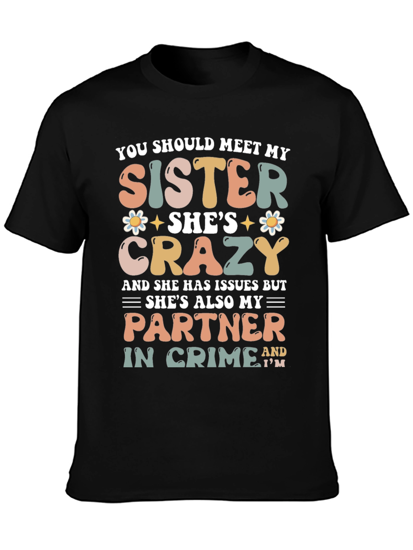 Crazy Sister Graphic Tee - Perfect Partner in Crime!