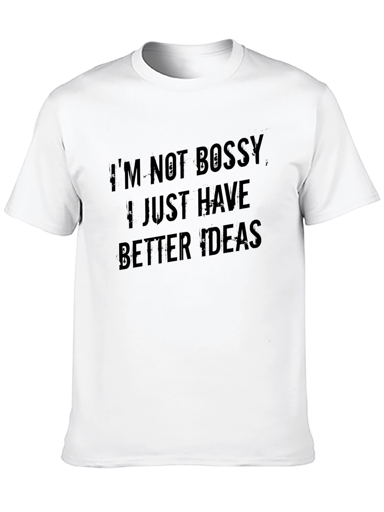 Im Not Bossy T-Shirt - Funny Slogan Tee