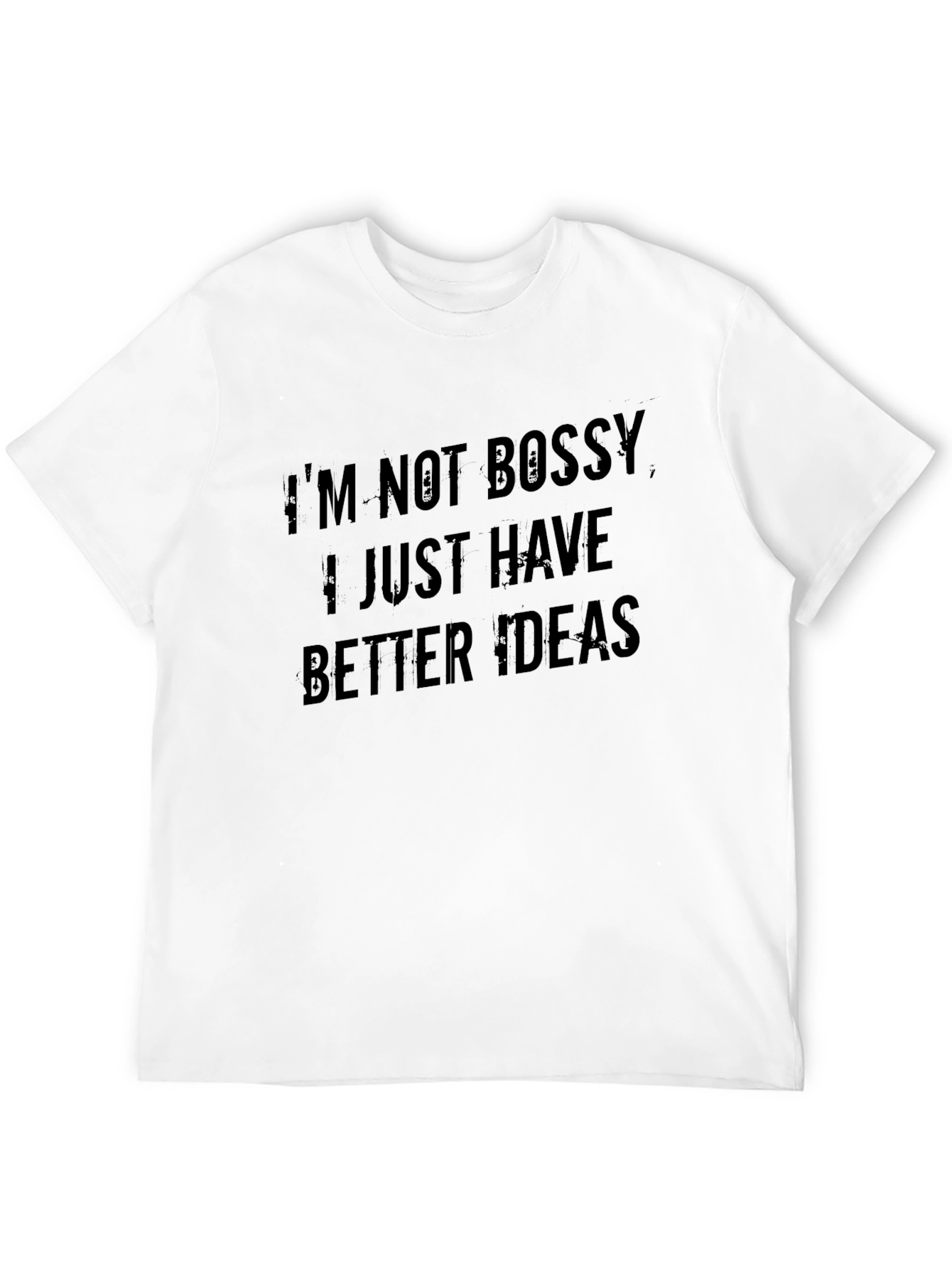 Im Not Bossy T-Shirt - Funny Slogan Tee
