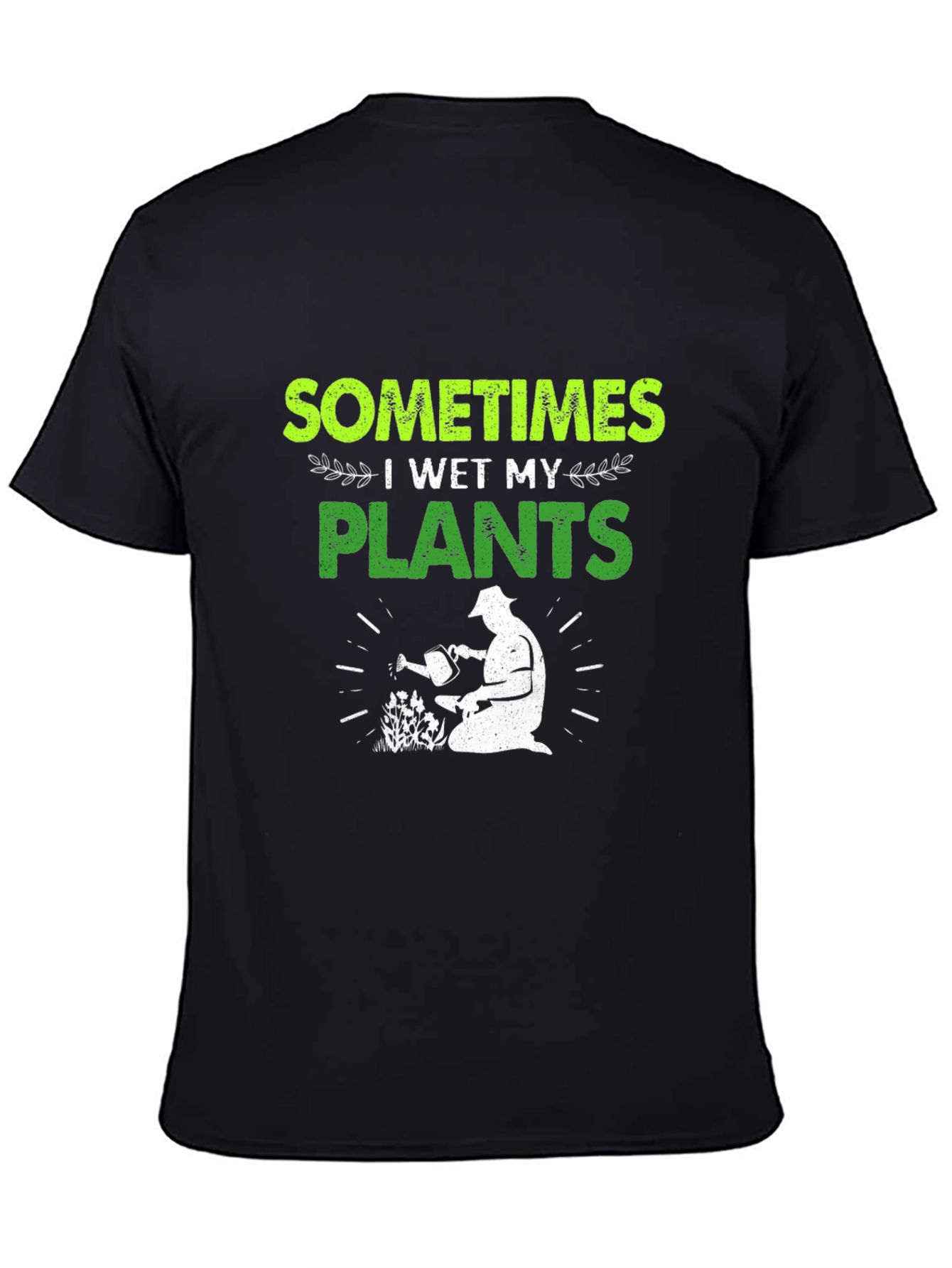 Funny Gardener T-Shirt - I Wet My Plants Tee