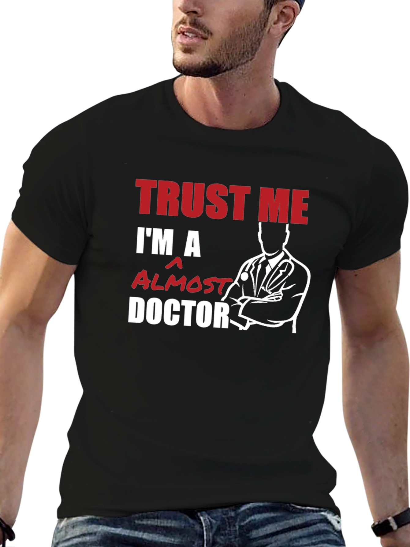 Trust Me Im Almost a Doctor T-Shirt