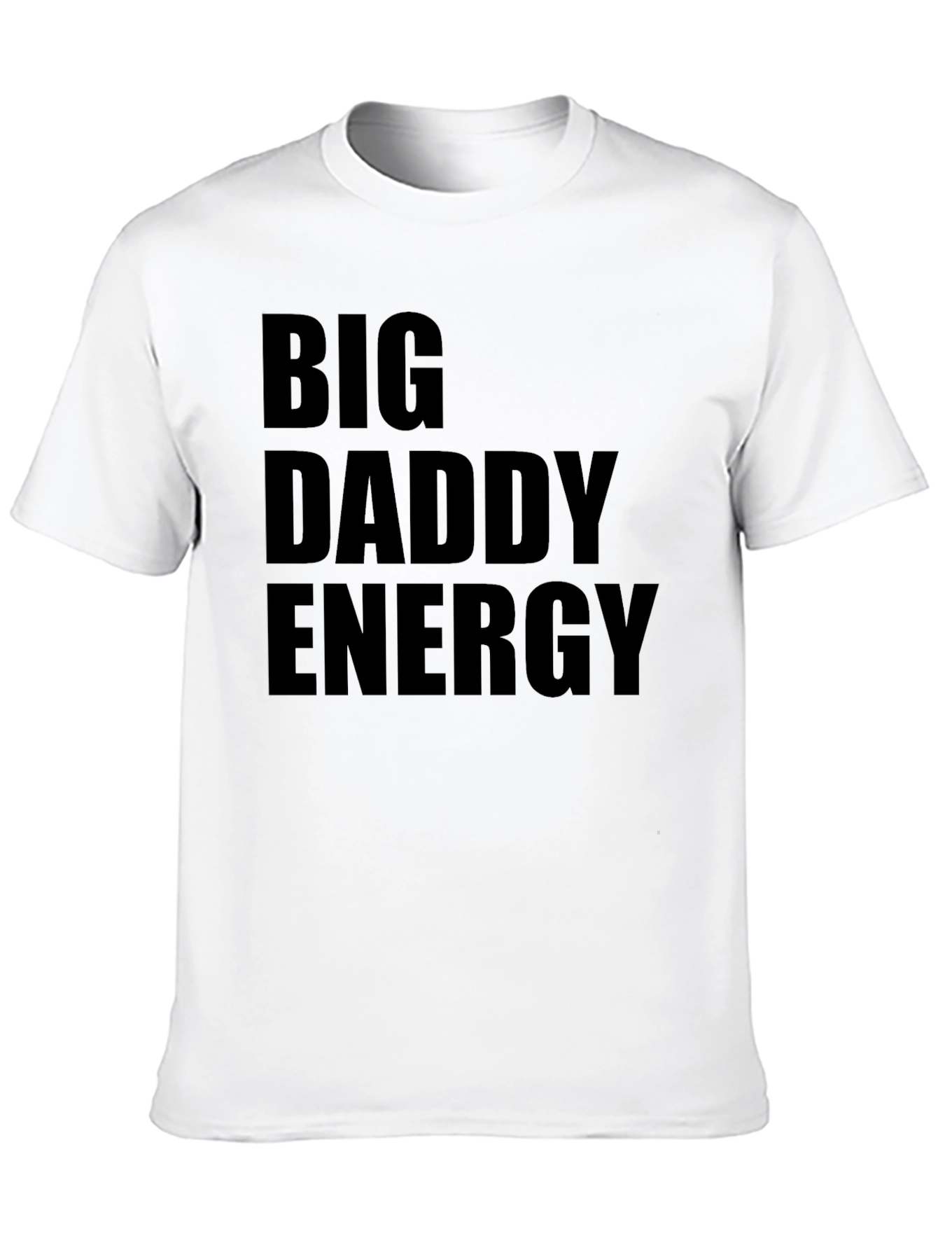 Big Daddy Energy T-Shirt - Bold Graphic Tee